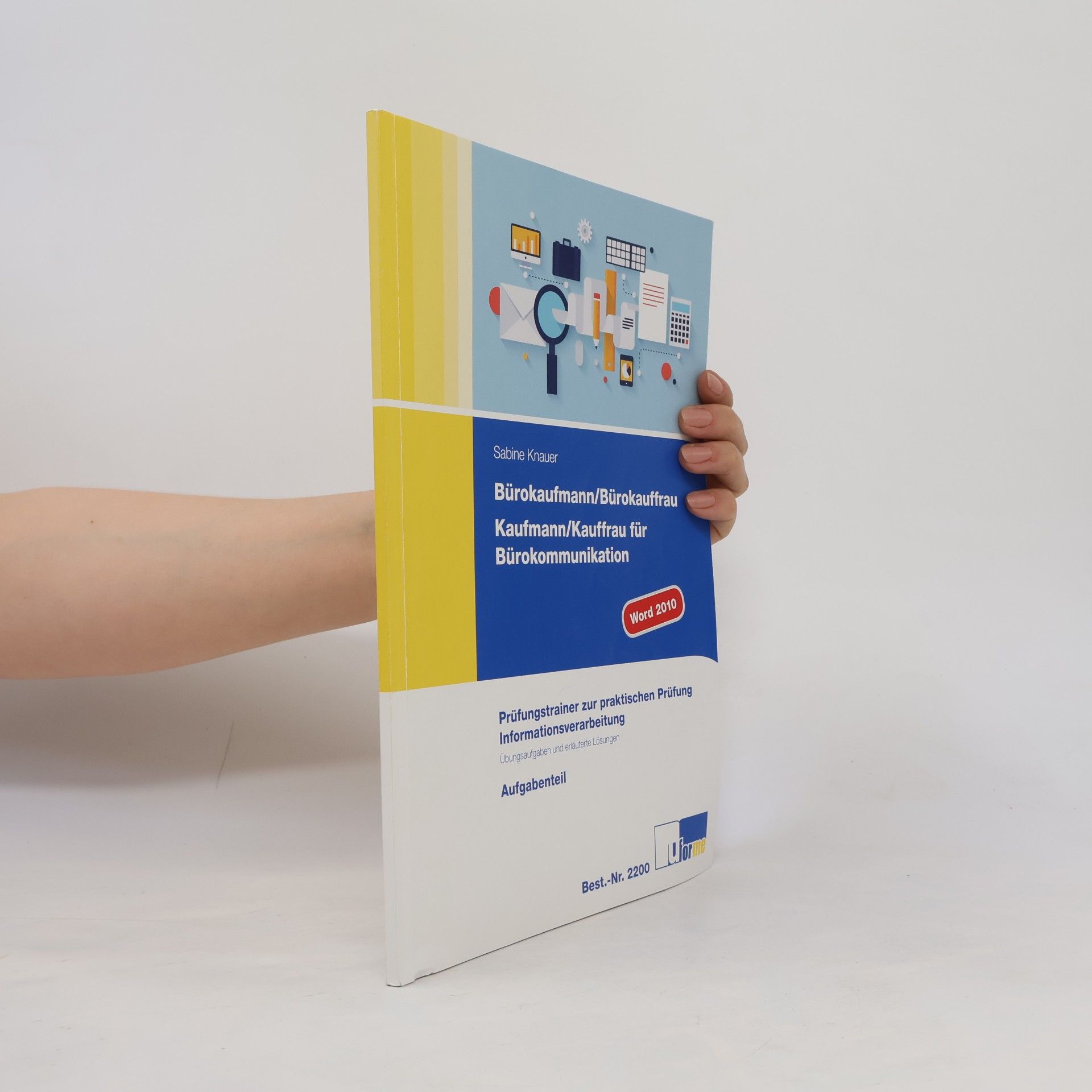 Sabine Knauer Bürokaufmann/Bürokauffrau, Kaufmann/Kauffrau für Bürokommunikation