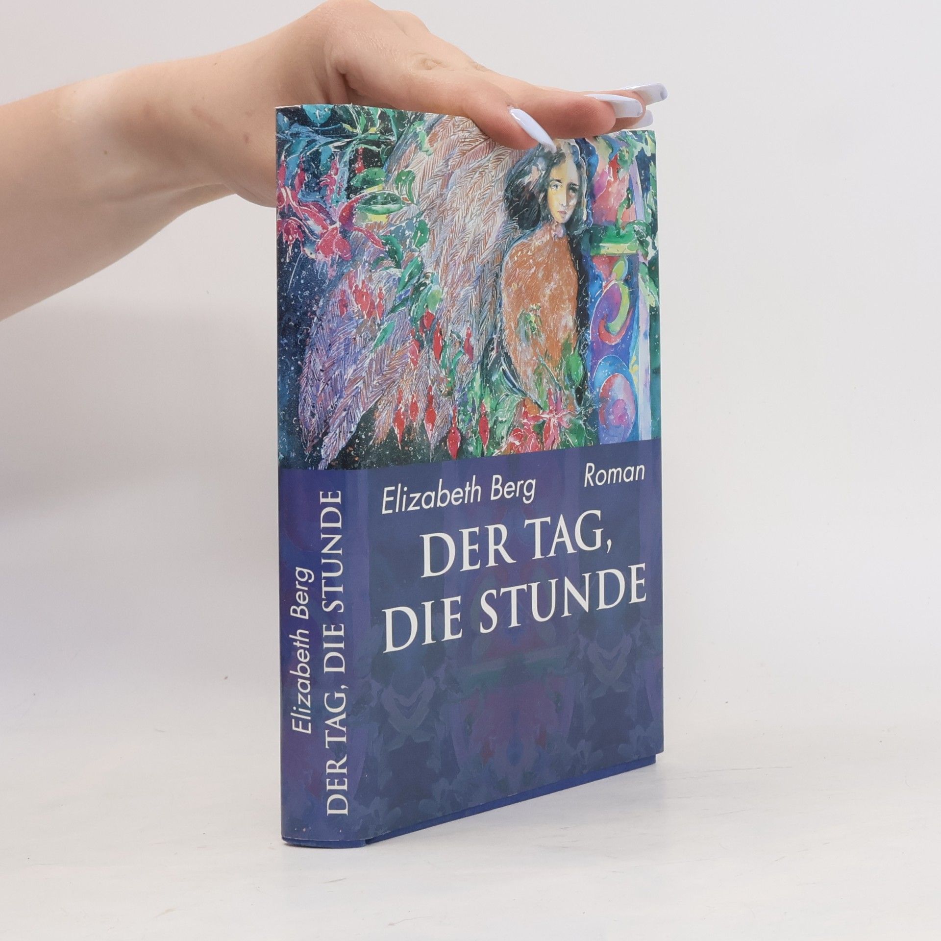 Elizabeth Berg Der Tag, die Stunde