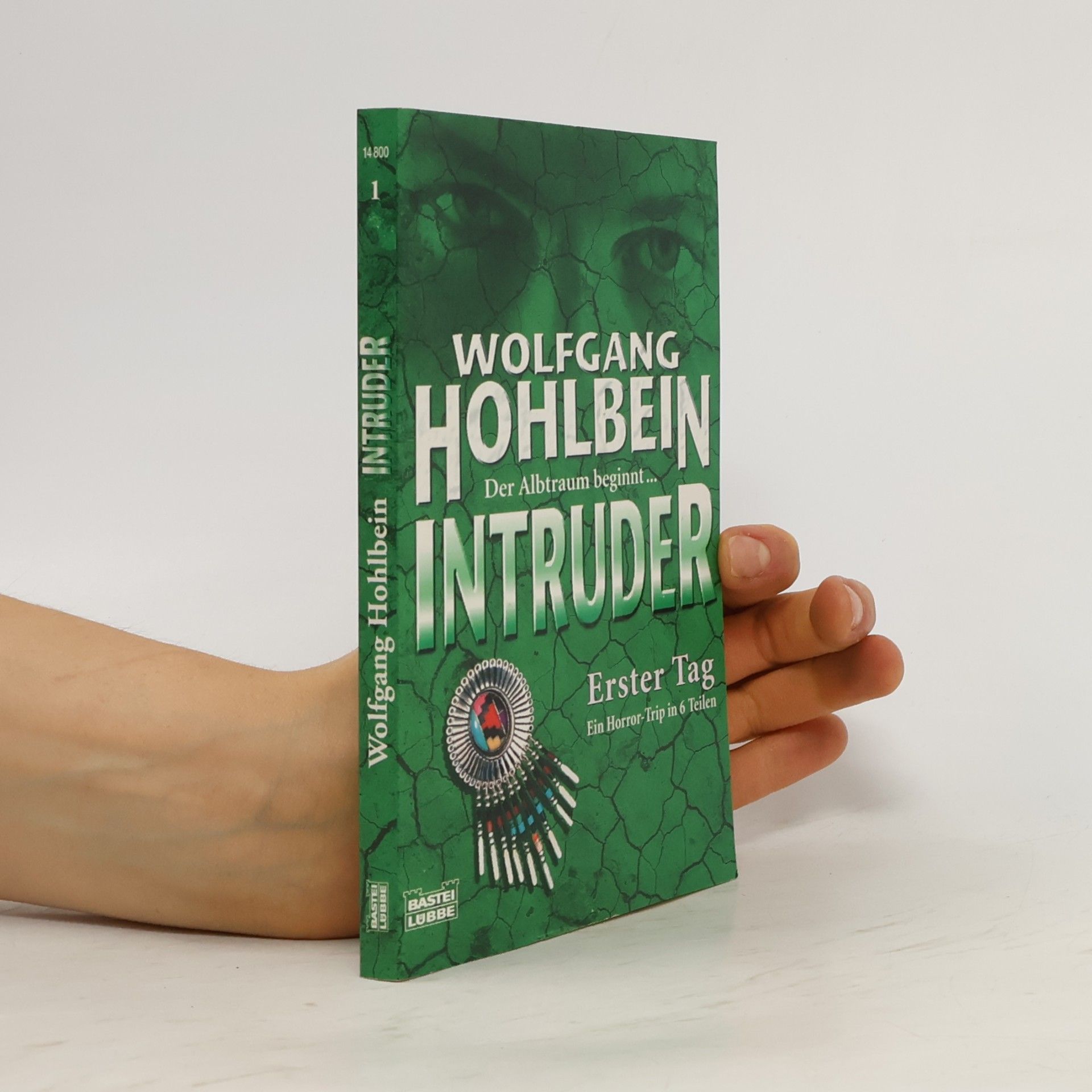 Wolfgang Hohlbein Intruder. Erster Tag