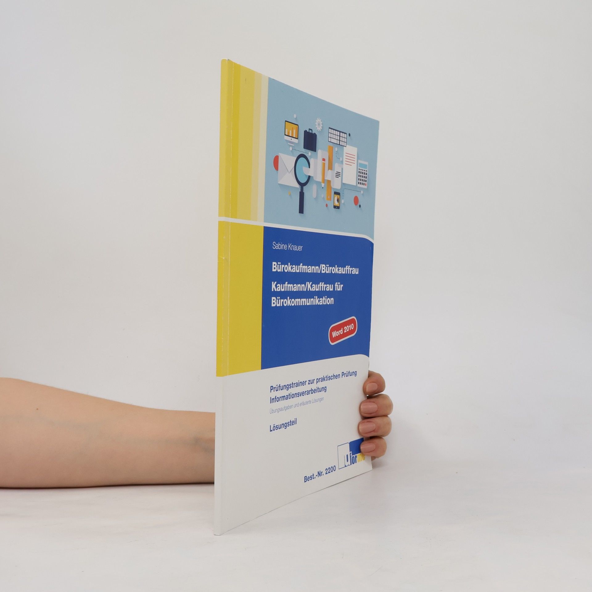 Sabine Knauer Bürokaufmann/Bürokauffrau, Kaufmann/Kauffrau für Bürokommunikation