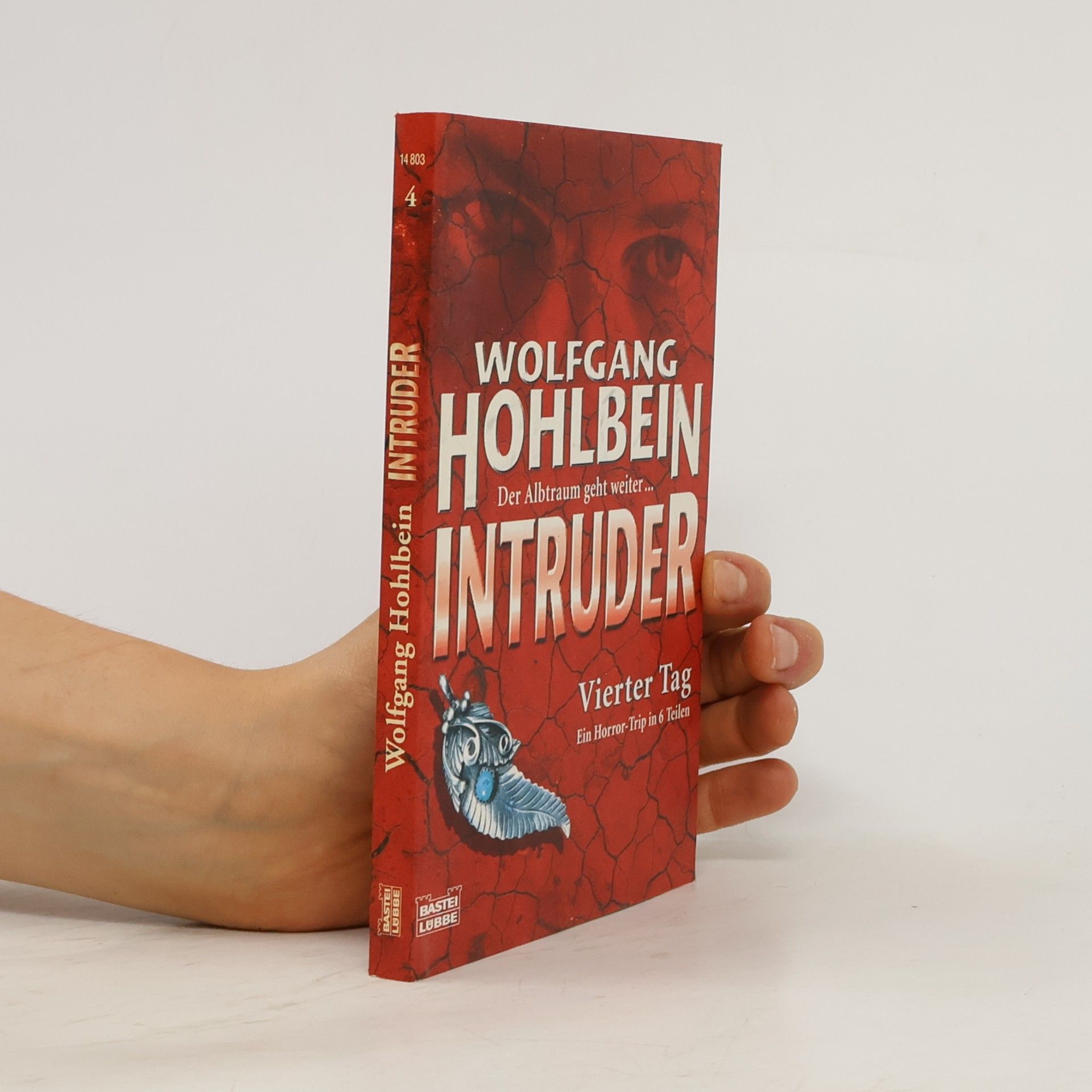 Wolfgang Hohlbein Intruder 04. Vierter Tag.