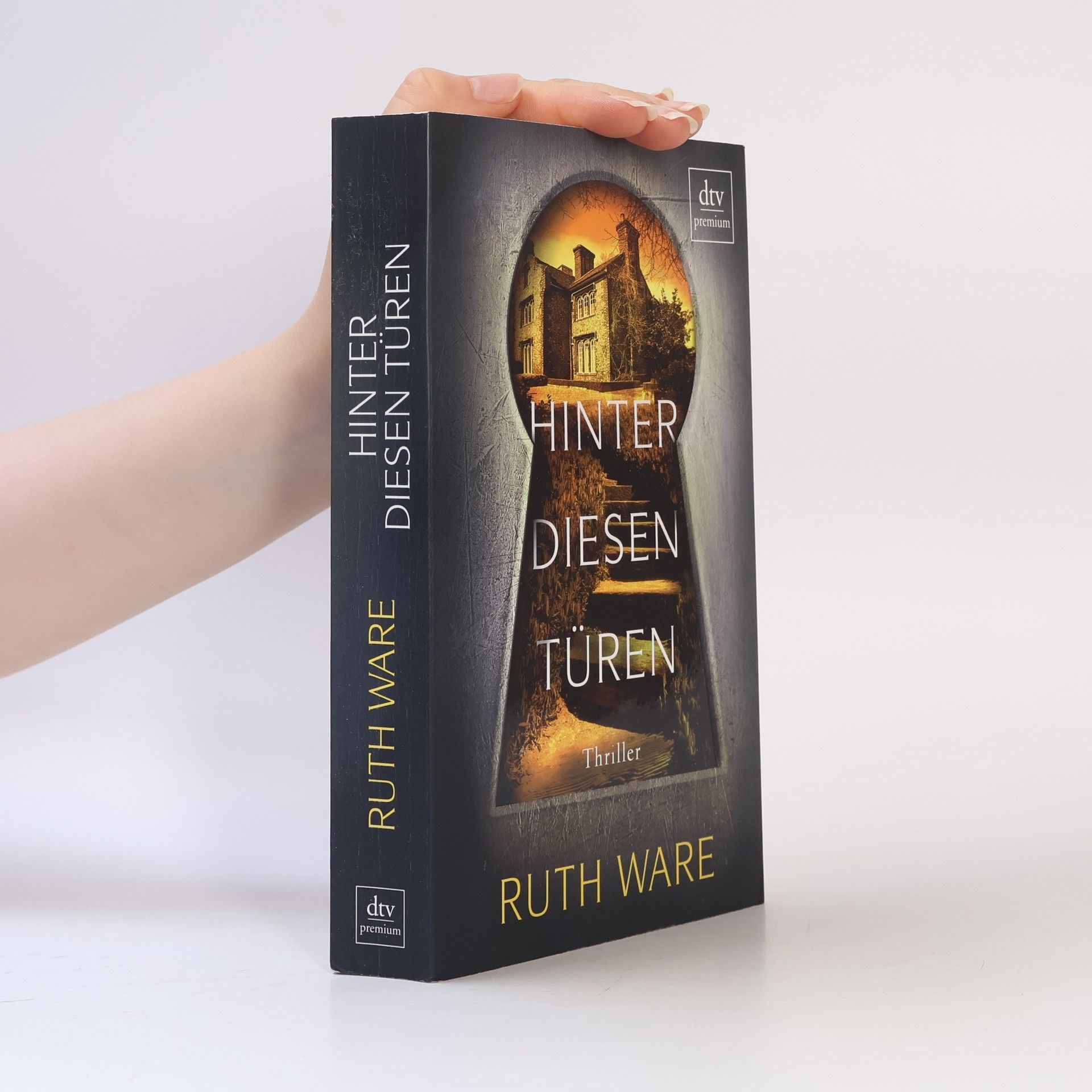 Ruth Ware Hinter diesen Türen