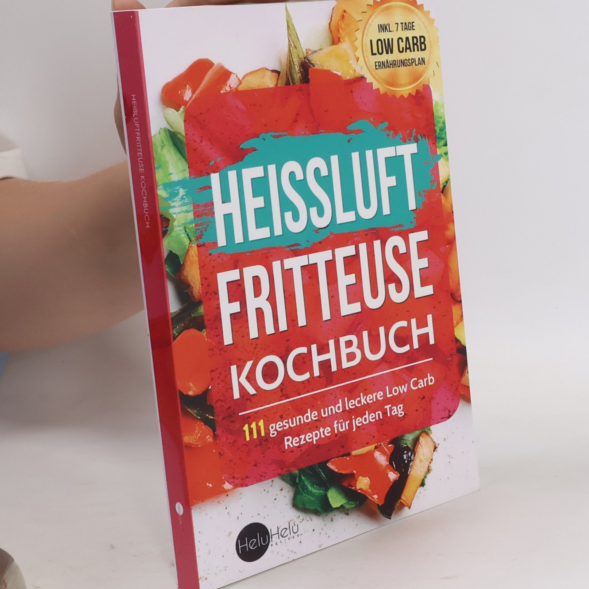 Kolektiv autorů Heißluftfritteuse Kochbuch