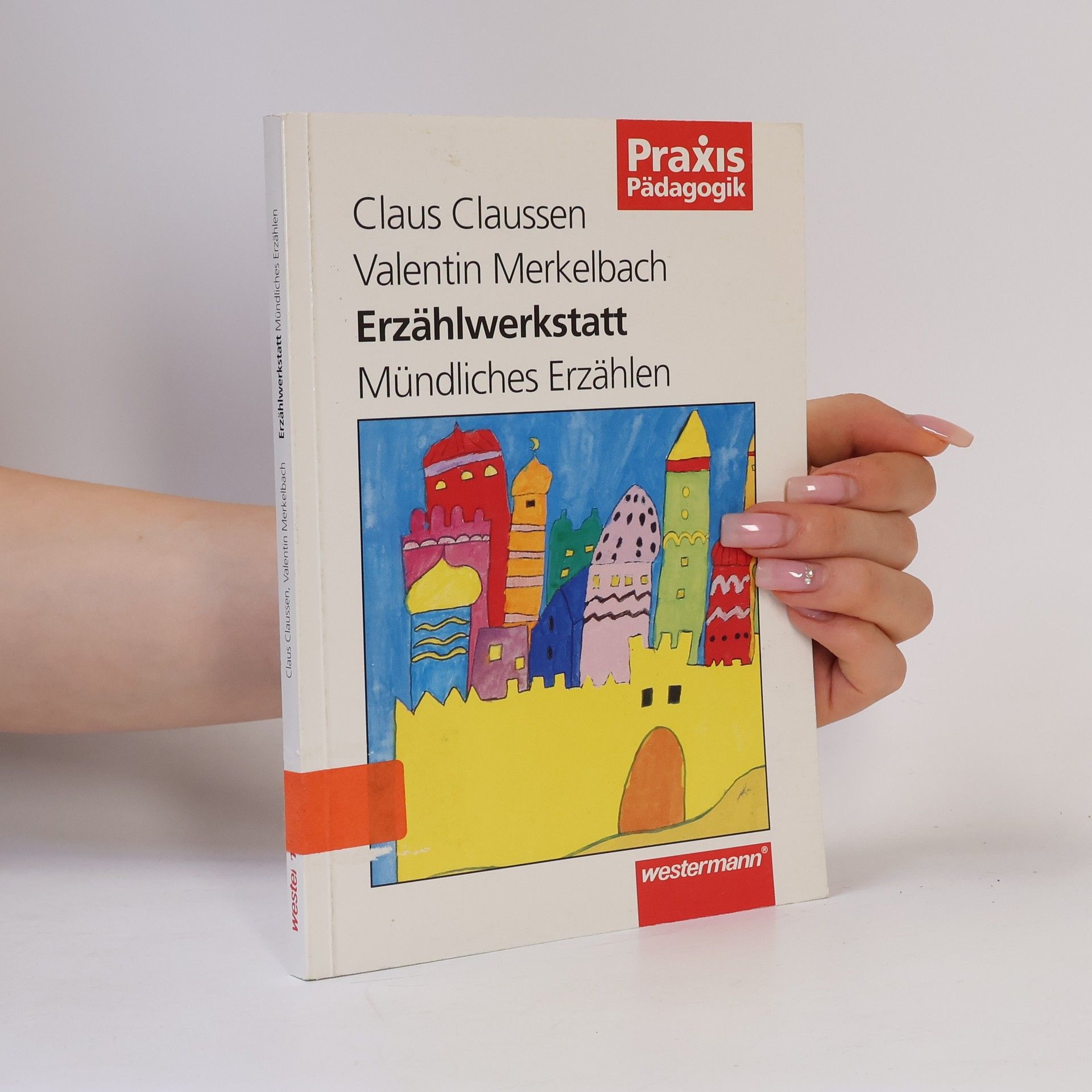Claus Claussen Praxis Pädagogik: Erzählwerkstatt