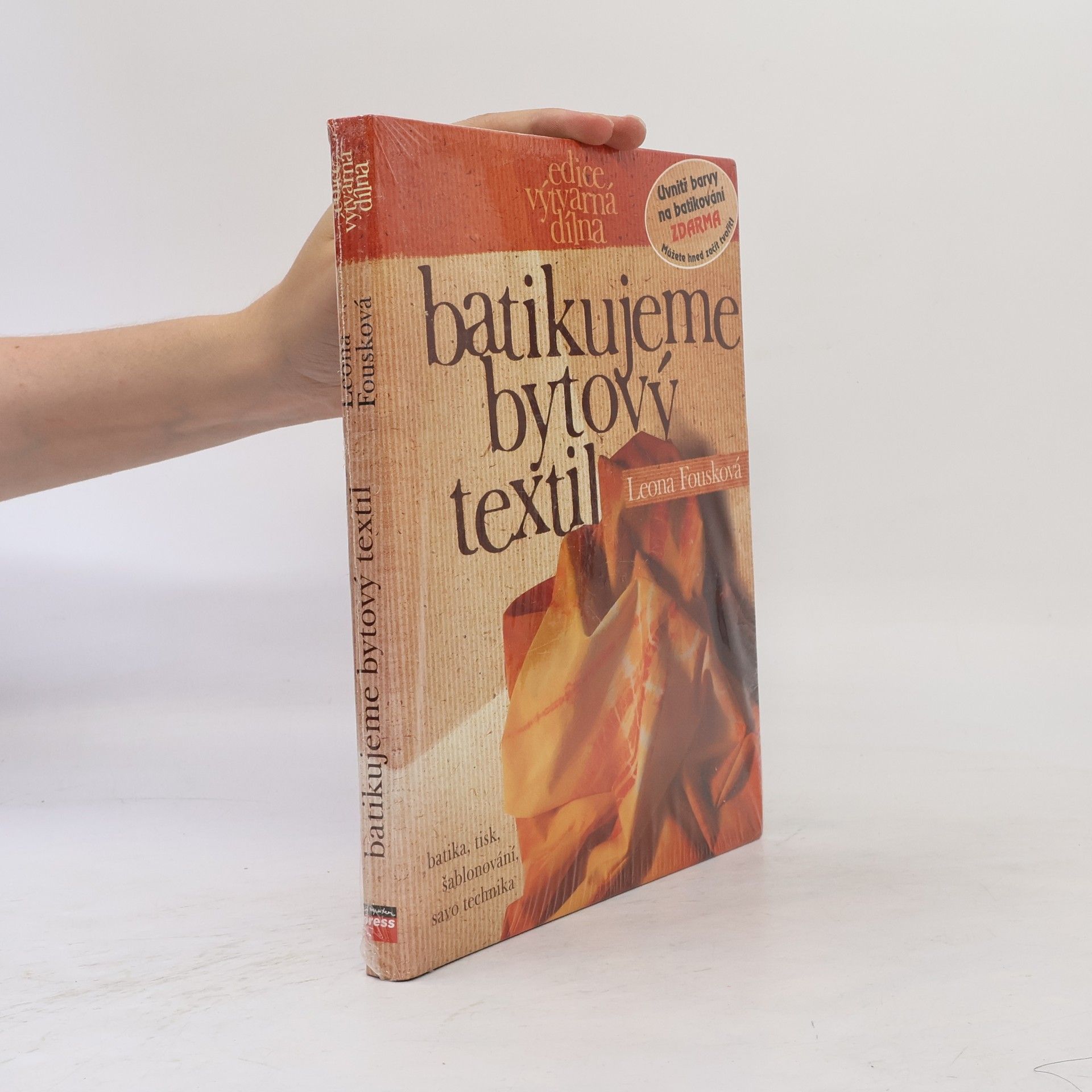 Leona Fousková Batikujeme bytový textil