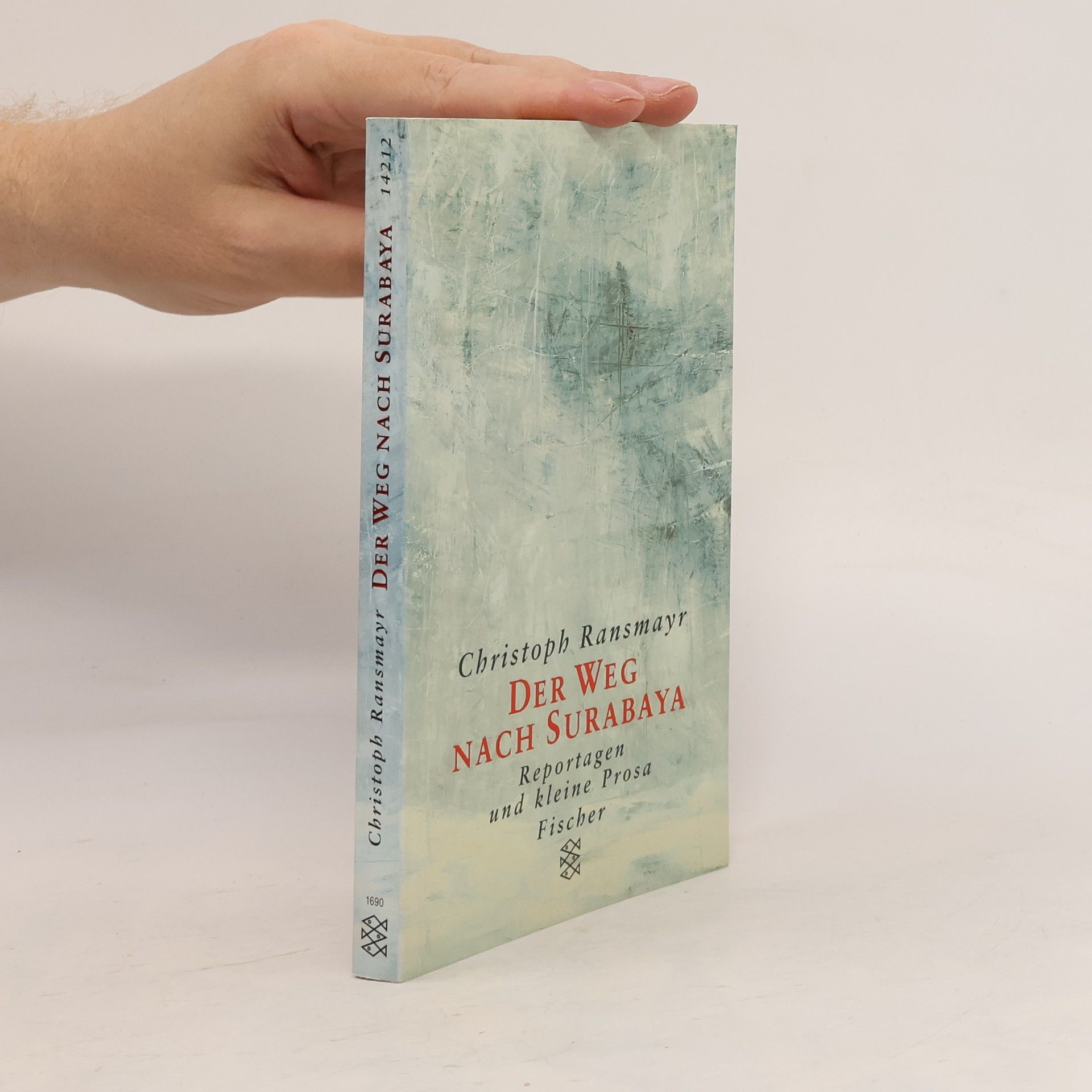 Christoph Ransmayr Der Weg nach Surabaya