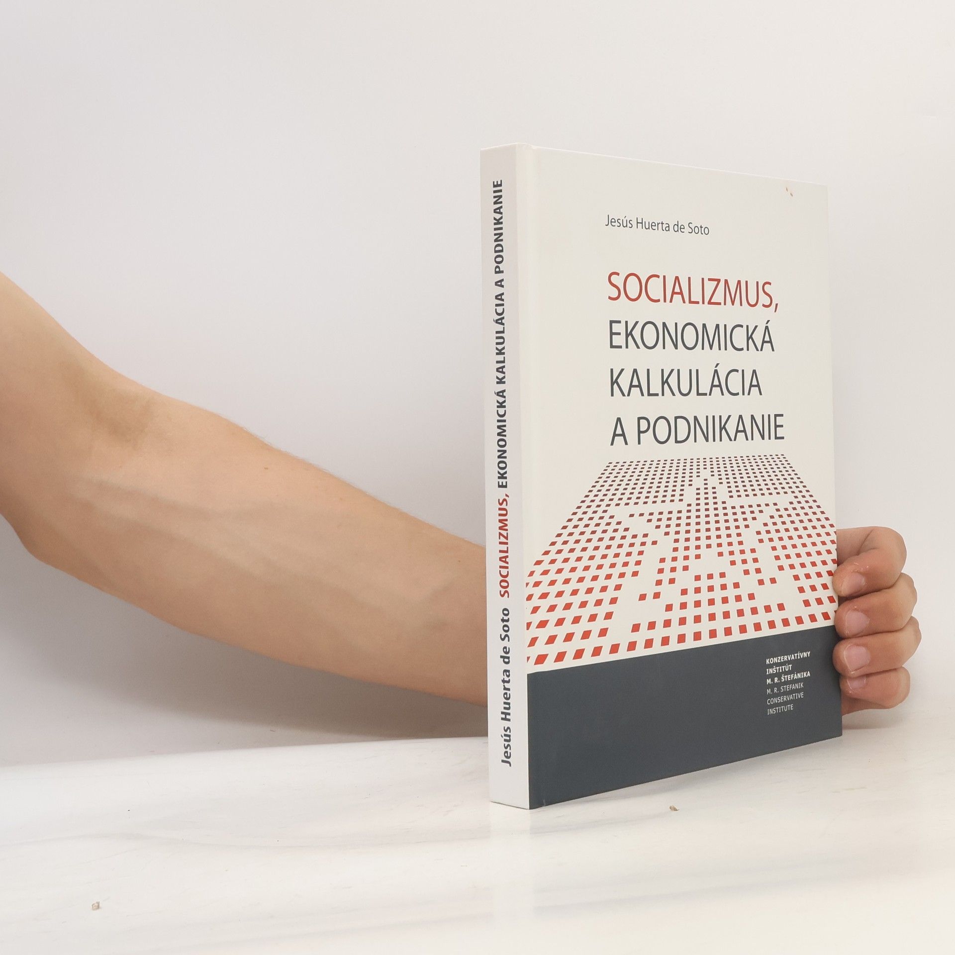 Jesús Huerta de Soto Socializmus, ekonomická kalkulácia a podnikanie