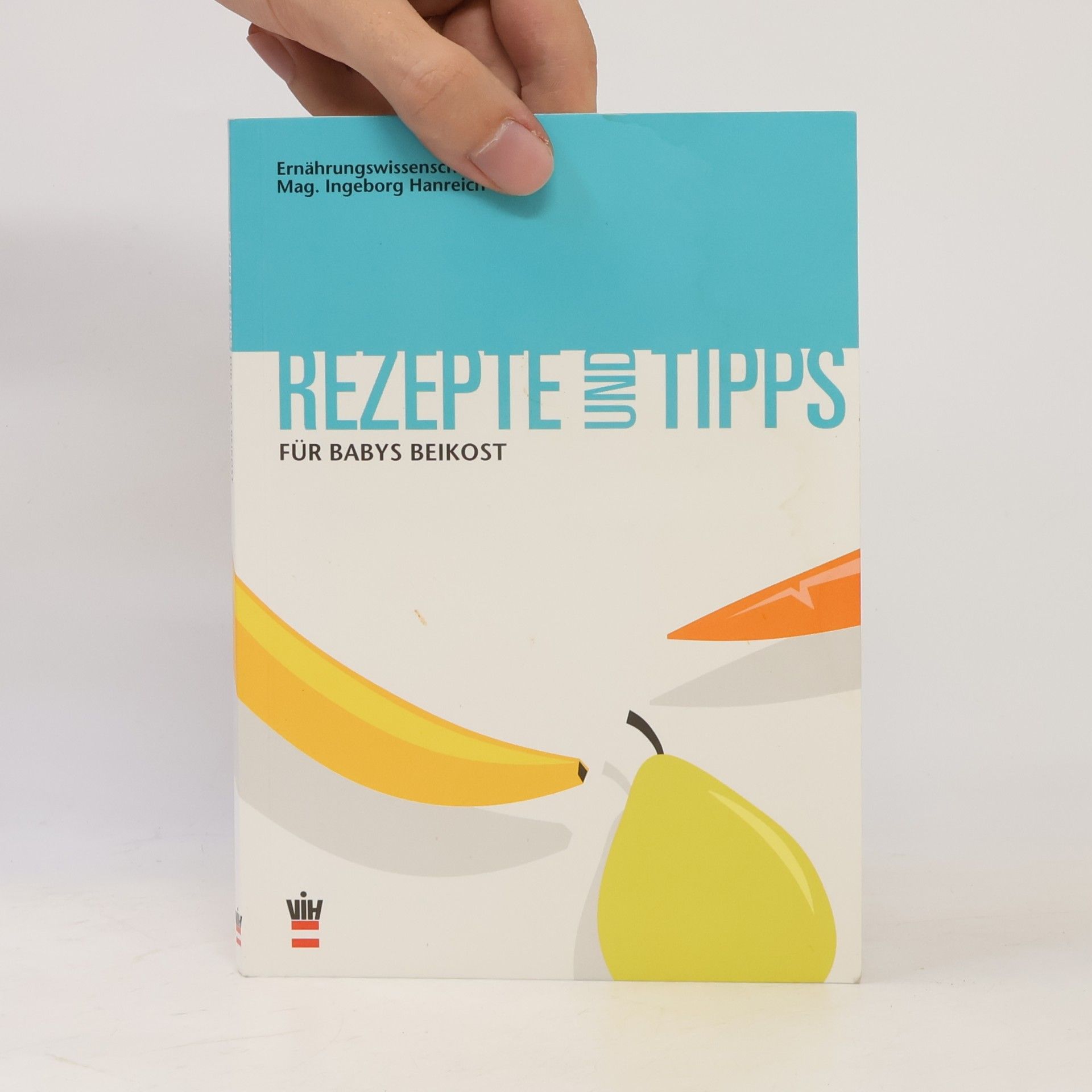 Ingeborg Hanreich Rezepte und Tips für Babys Beikost