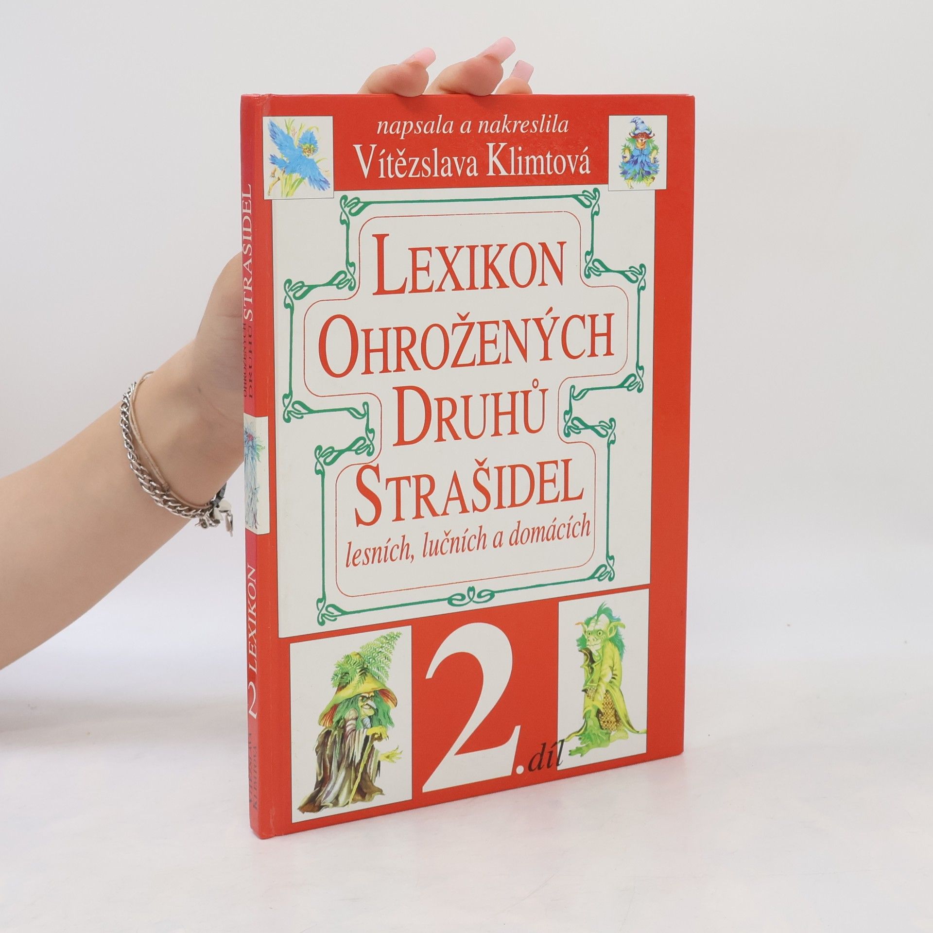 Vítězslava Klimtová Lexikon ohrožených druhů strašidel lesních, lučních a domácích. 2. díl