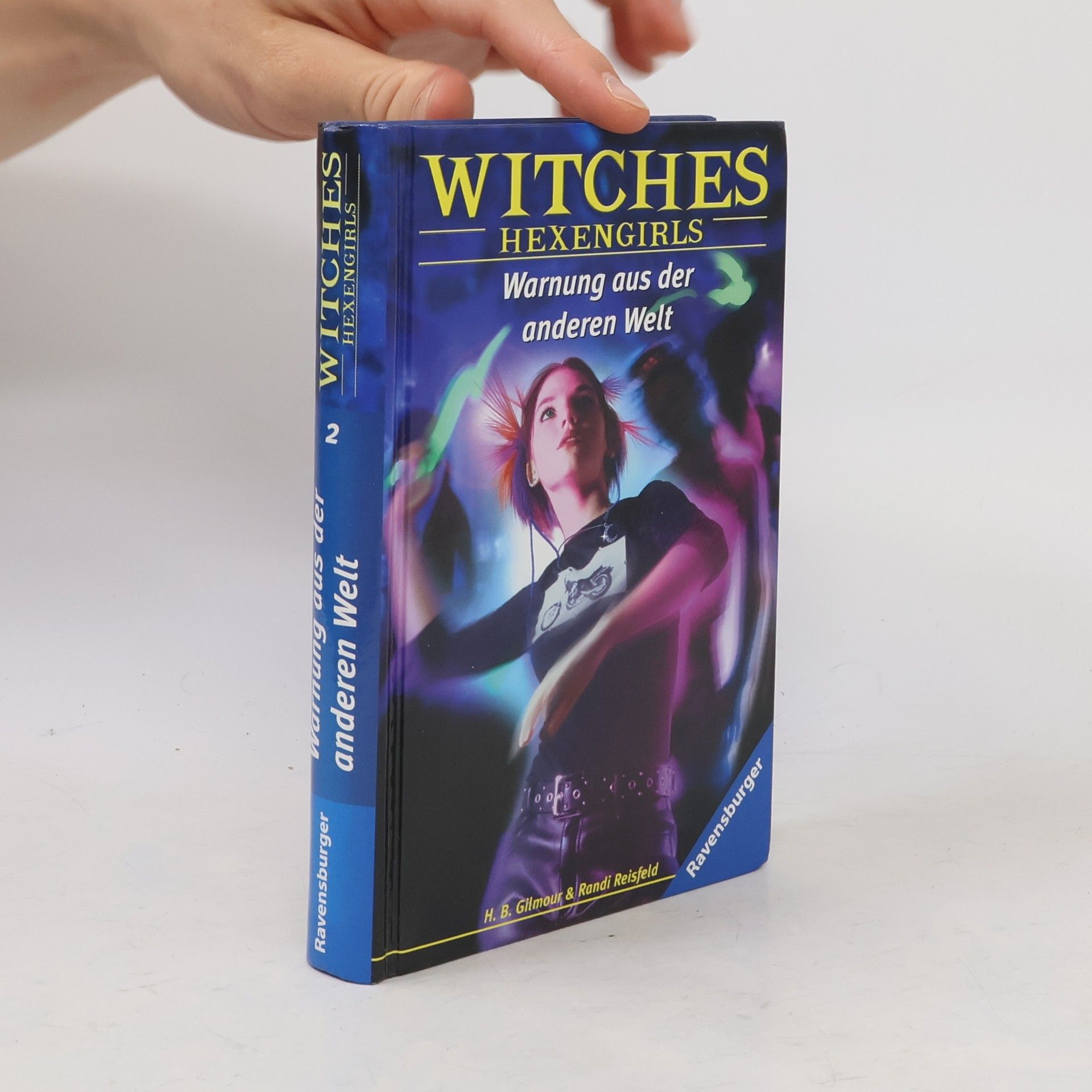 Harriet B. Gilmour Witches : Hexengirls : Warnung aus der anderen Welt