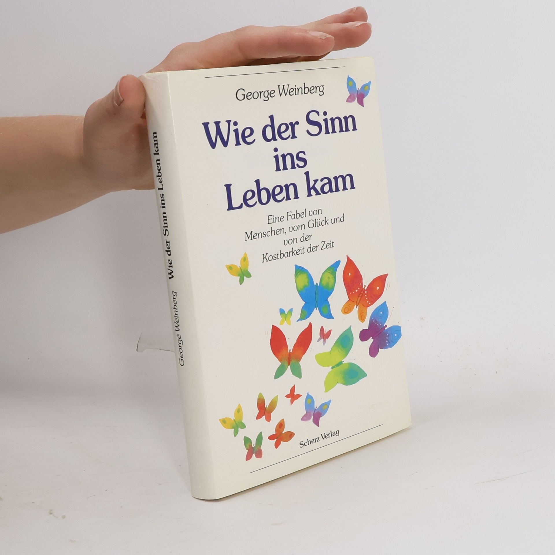 George Weinberg Wie der Sinn ins Leben kam