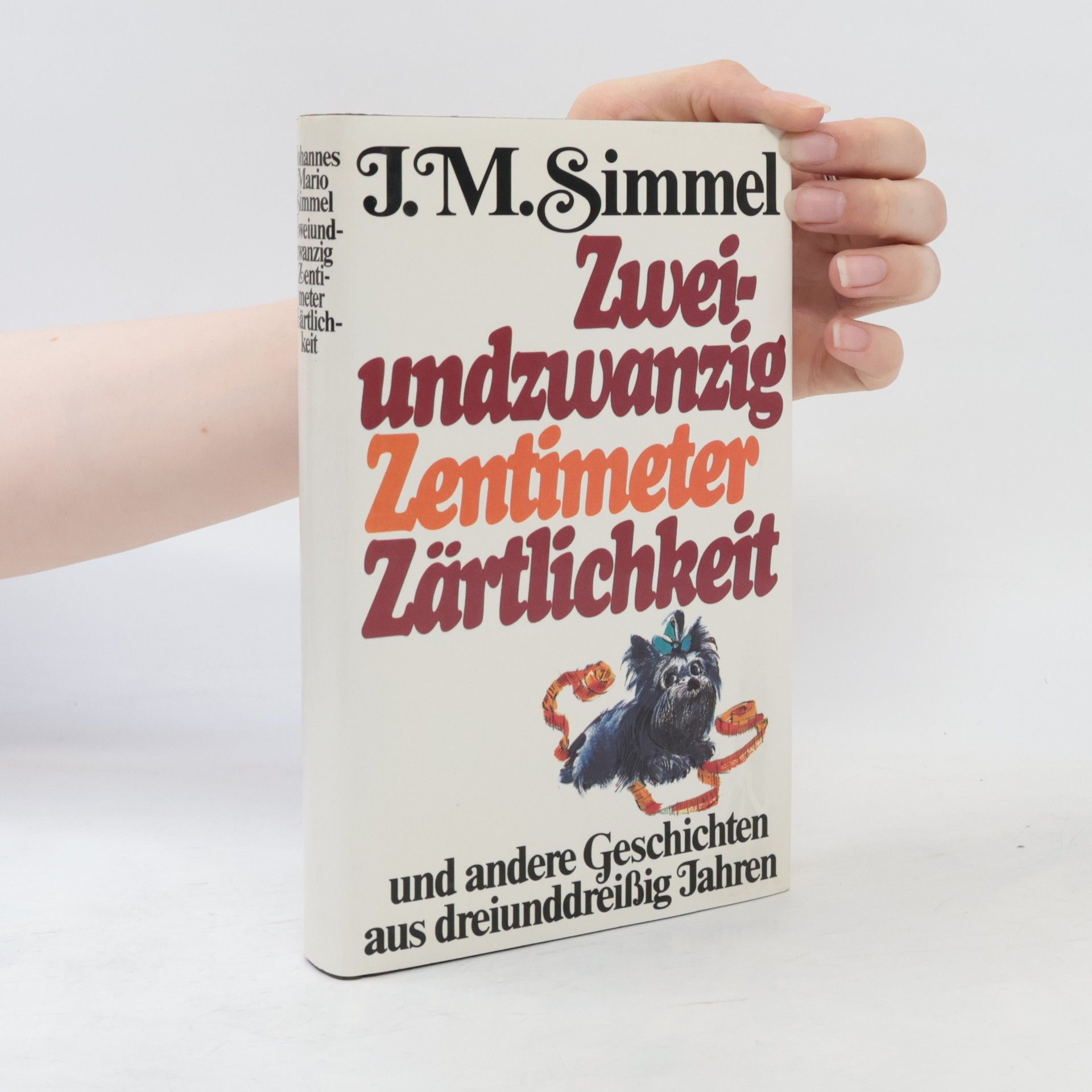 Johannes Mario Simmel Zweiundzwanzig Zentimeter Zärtlichkeit