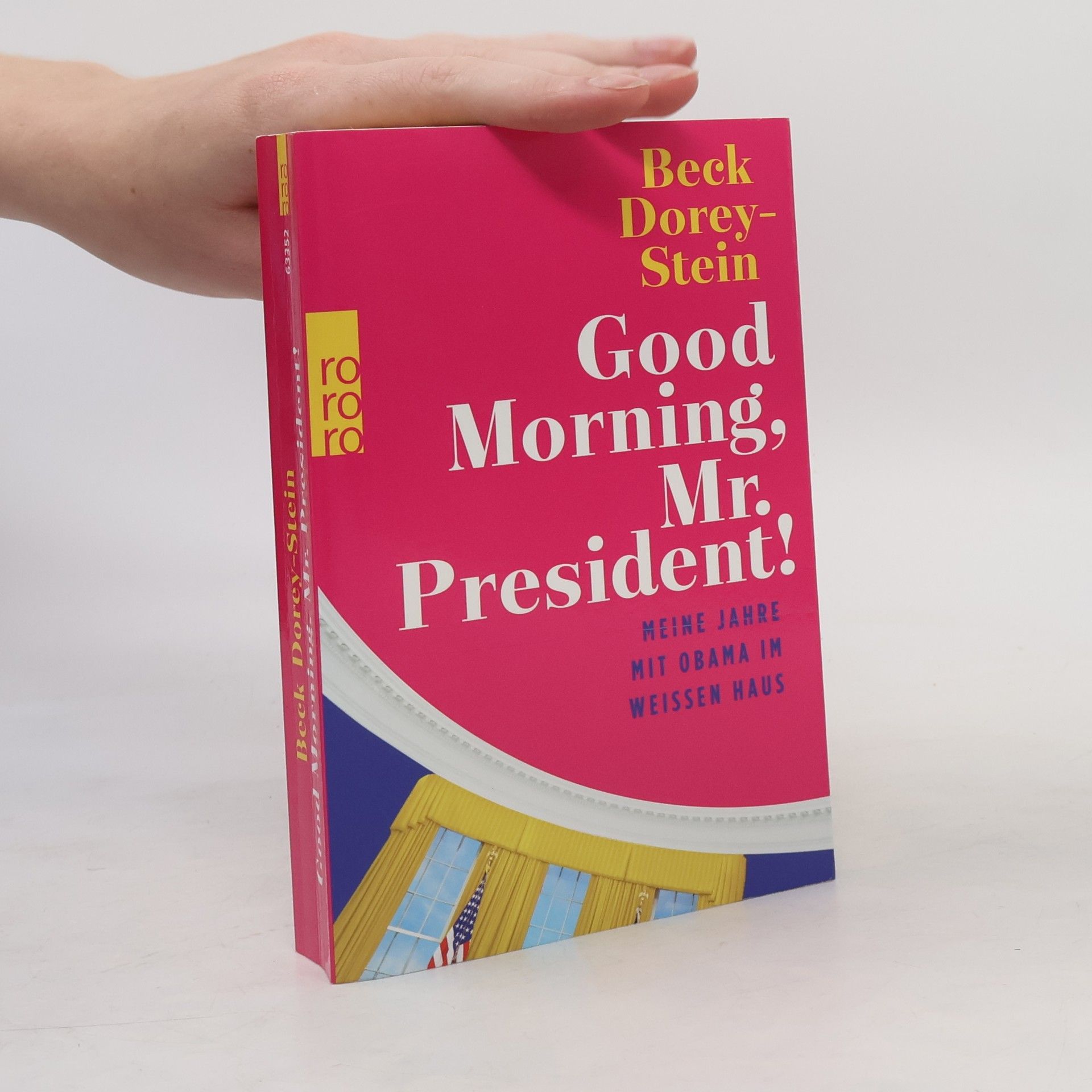 Beck Dorey-Stein Good Morning, Mr. President!