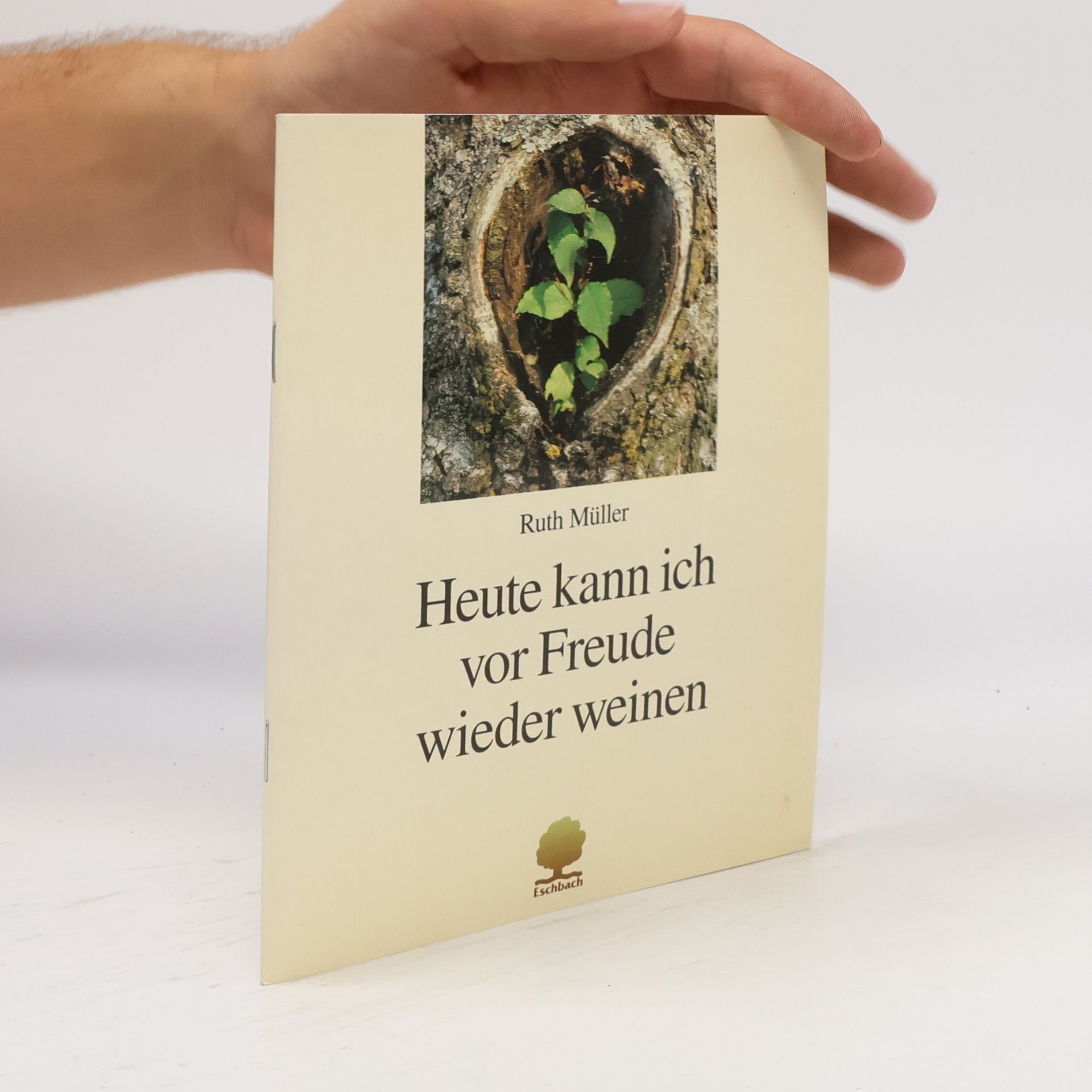 Ruth Müller Heute kann ich vor Freude wieder weinen