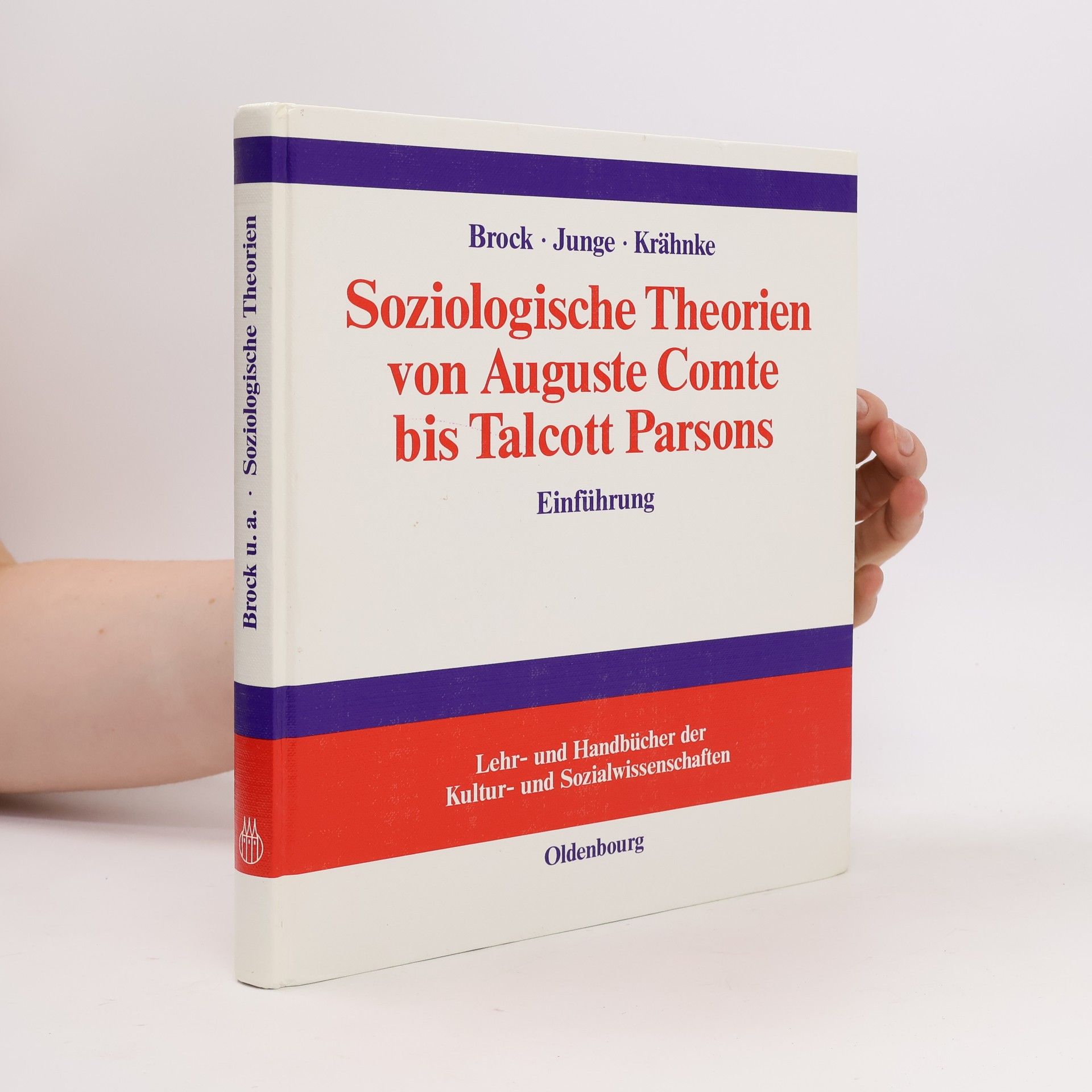 Ditmar Brock Soziologische Theorien von Auguste Comte bis Talcott Parsons