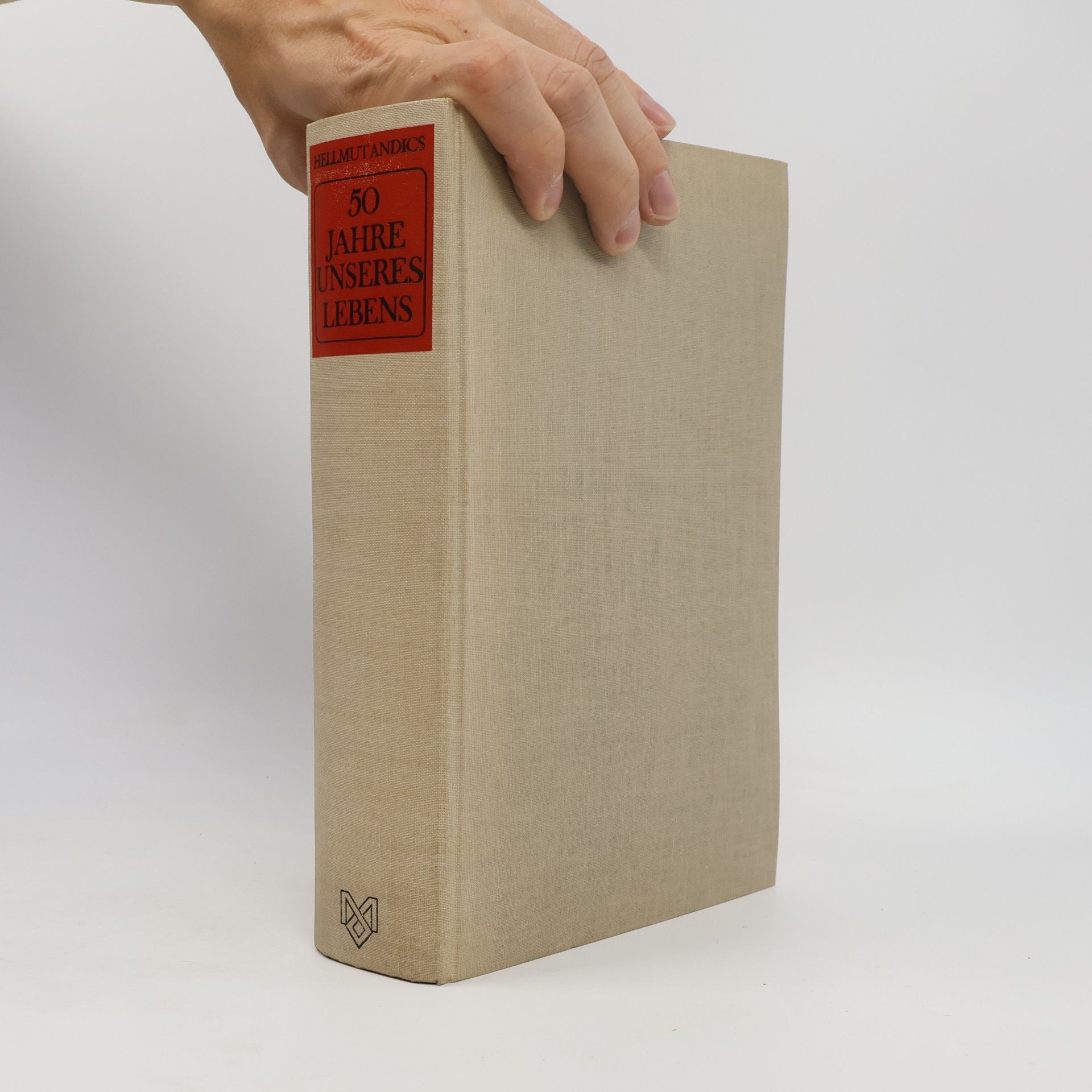 Hellmut Andics 50 Jahre unseres Lebens. Österreichs Schicksal seit 1918