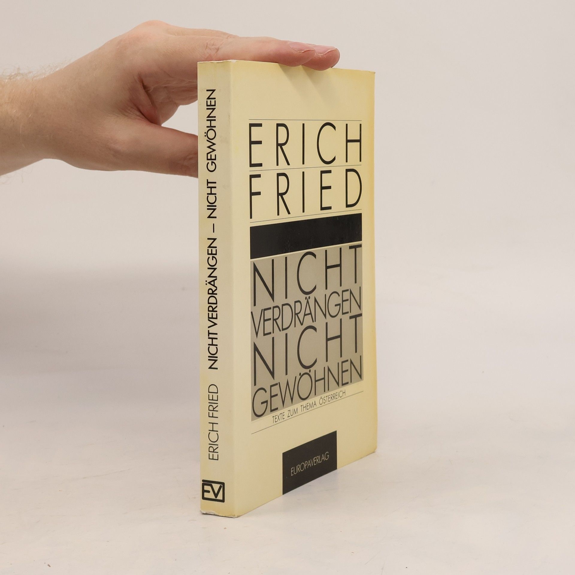 Erich Fried Nicht verdrängen nicht gewöhnen