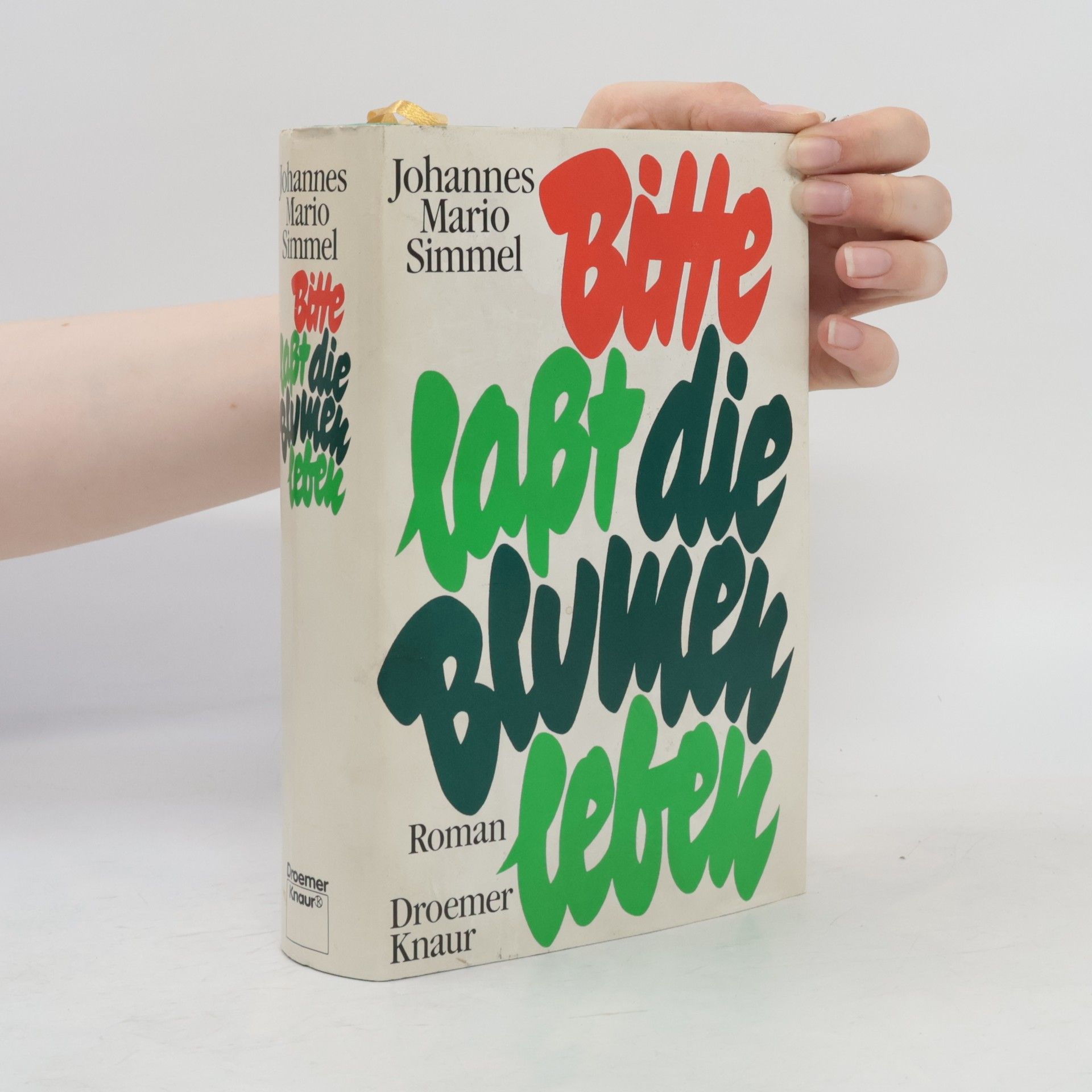 Johannes Mario Simmel Bitte, lasst die Blumen leben