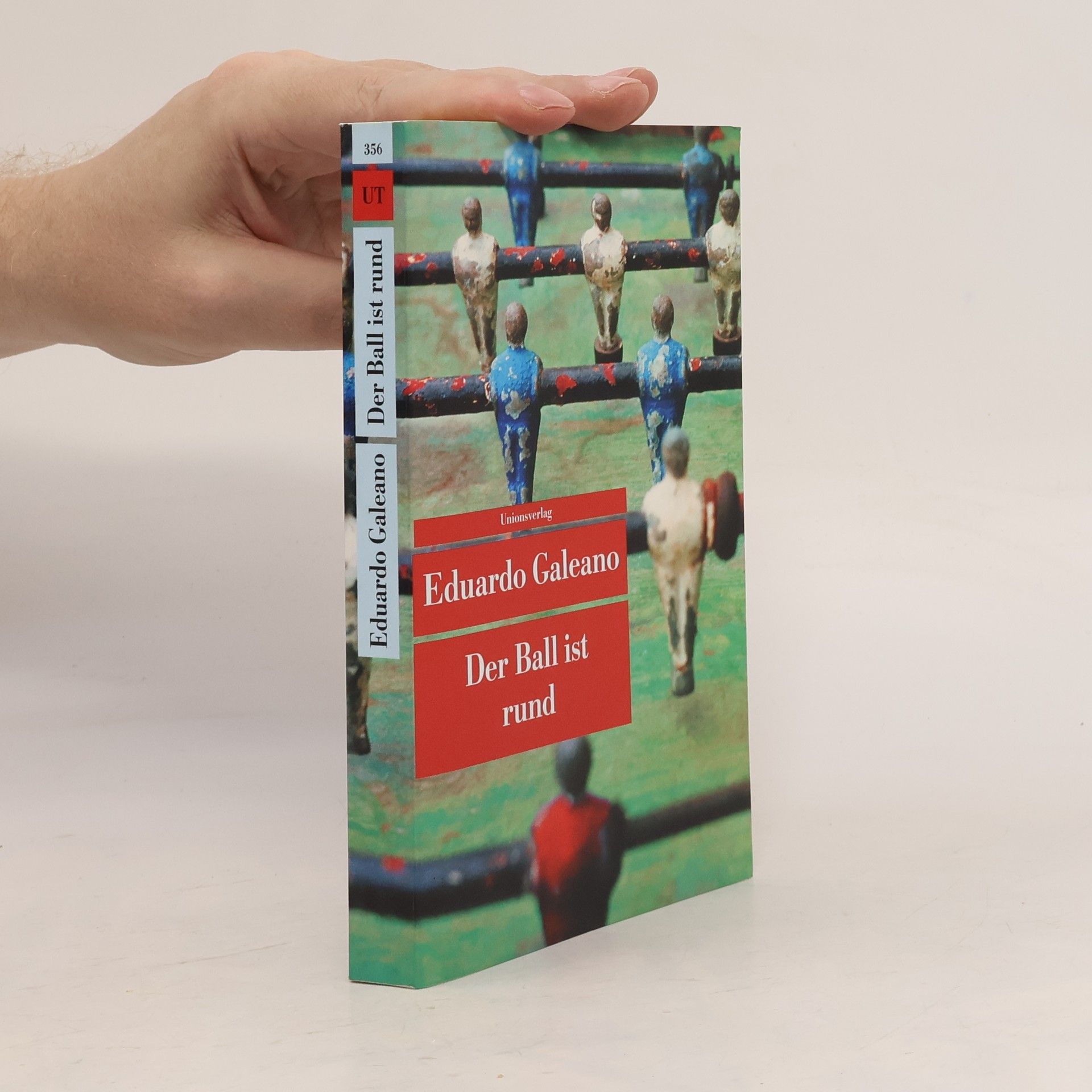 Eduardo Galeano Der Ball ist rund