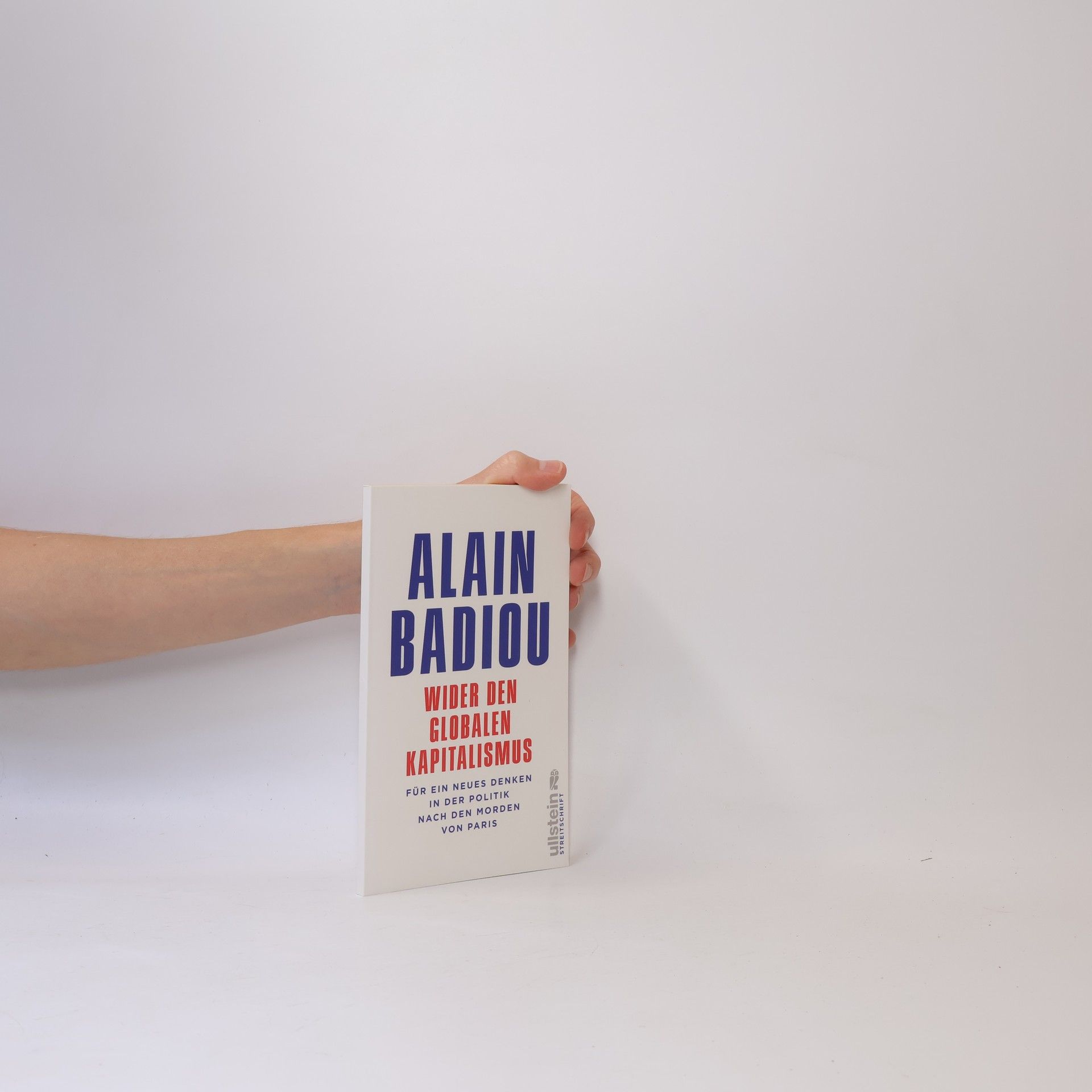 Alain Badiou Wider den globalen Kapitalismus