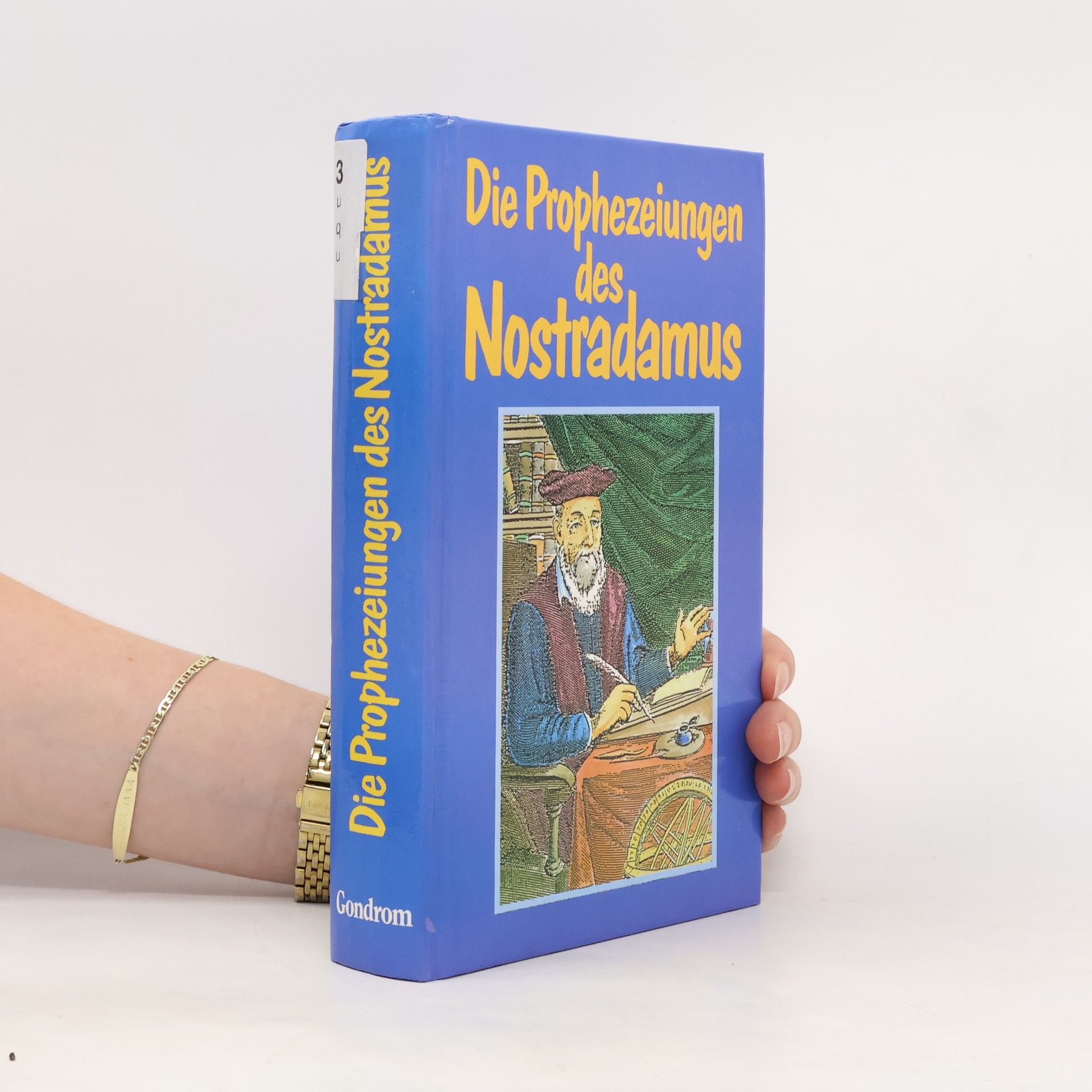 Michael Nostradamus Die Prophezeiungen des Nostradamus