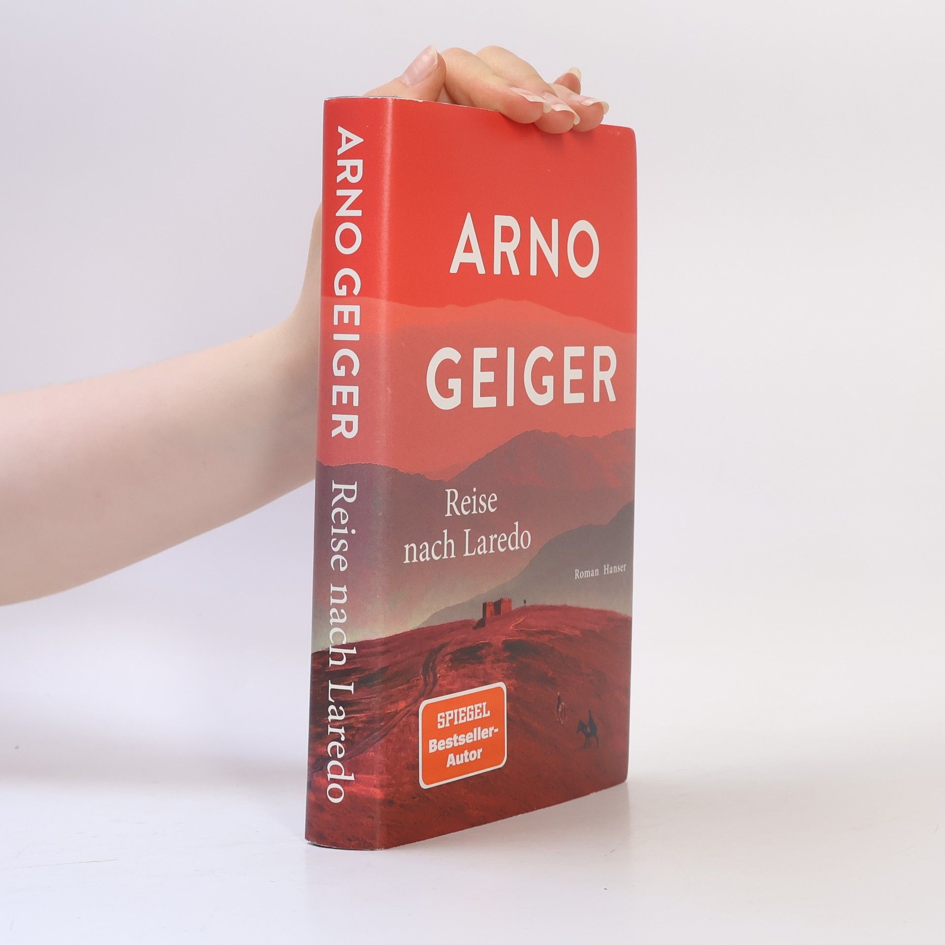Arno Geiger Reise nach Laredo