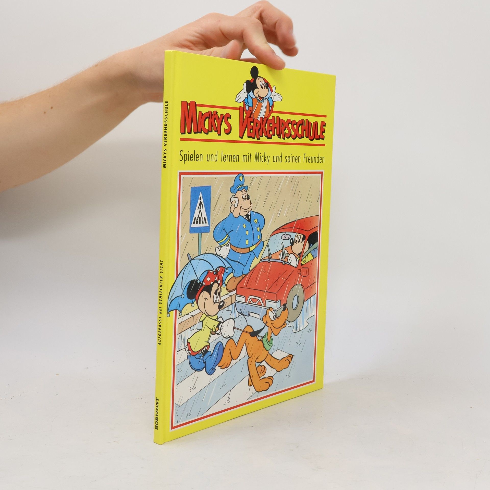 Autorenkollektiv Mickys Verkehrsschule. Spielen und lernen mit Micky und seinen Freunden.