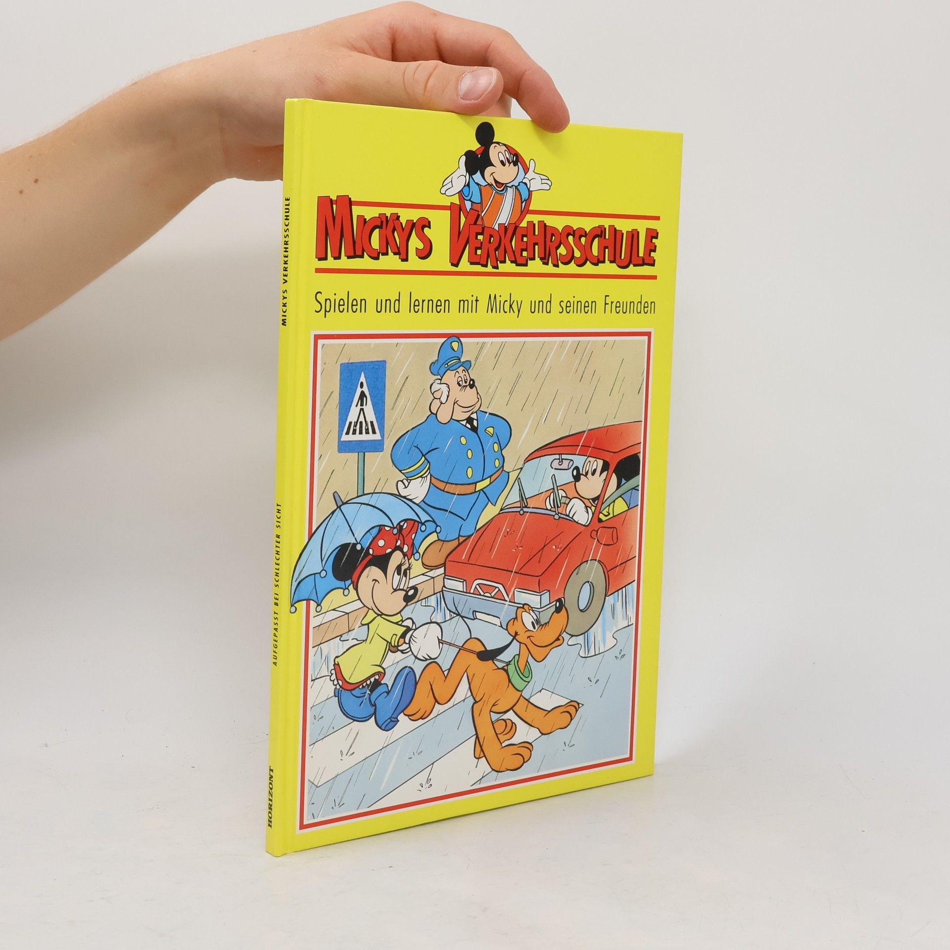 Autorenkollektiv Mickys Verkehrsschule. Spielen und lernen mit Micky und seinen Freunden.