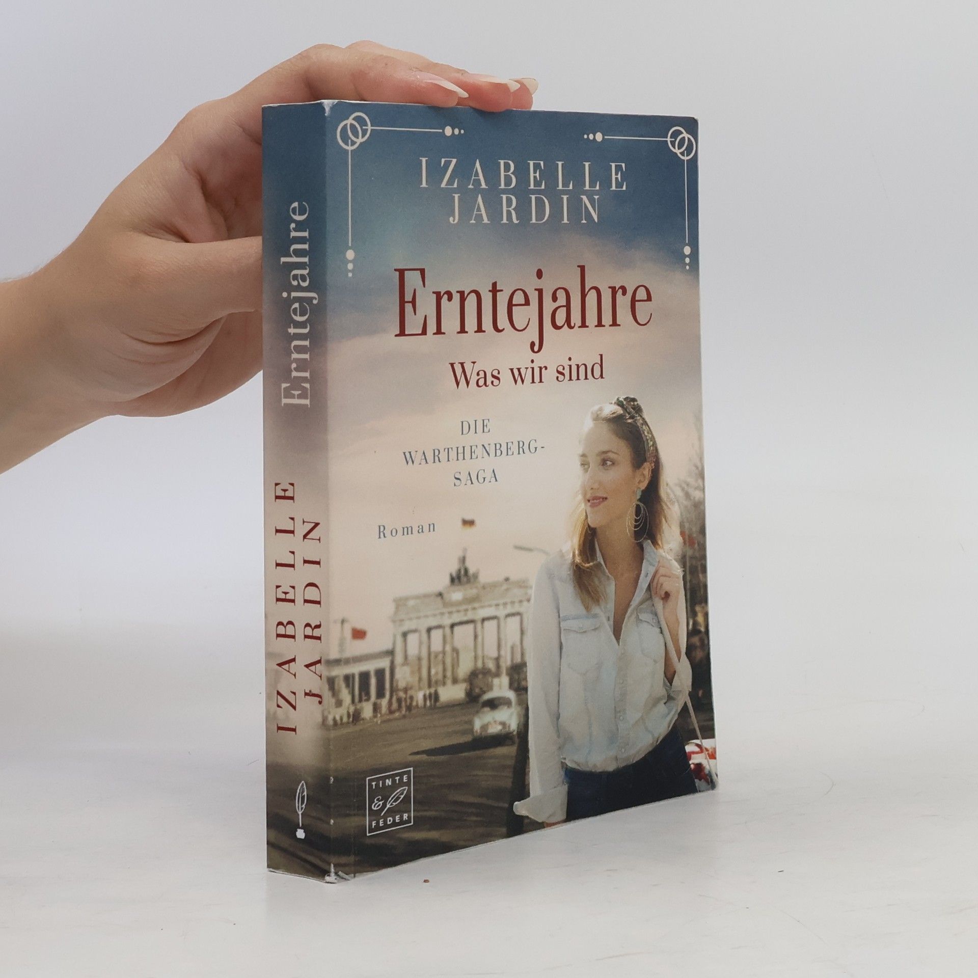 Izabelle Jardin Erntejahre. Was wir sind