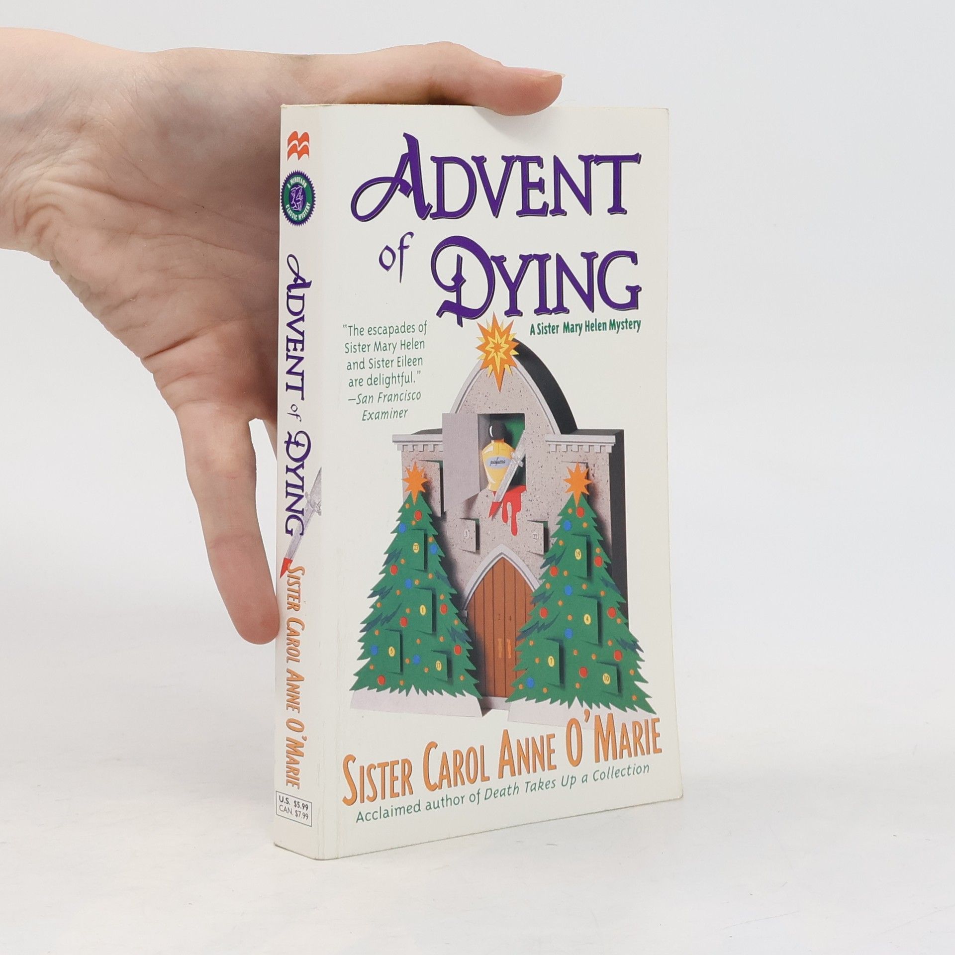 Sister Carol Anne O. Marie A Sister Mary Helen Mystery: Advent of Dying