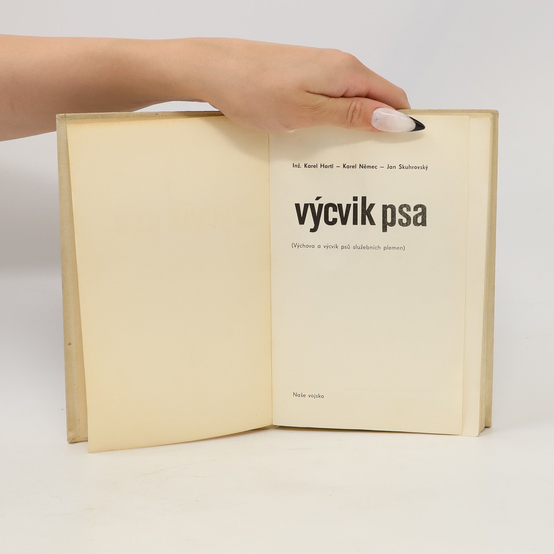 Karel Hartl Výcvik psa. Výchova a výcvik psů služebních plemen
