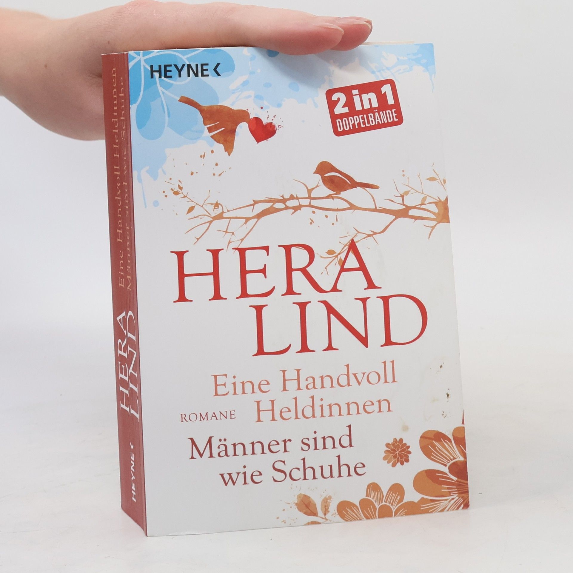 Hera Lind Eine Handvoll Heldinnen. Männer sind wie Schuhe