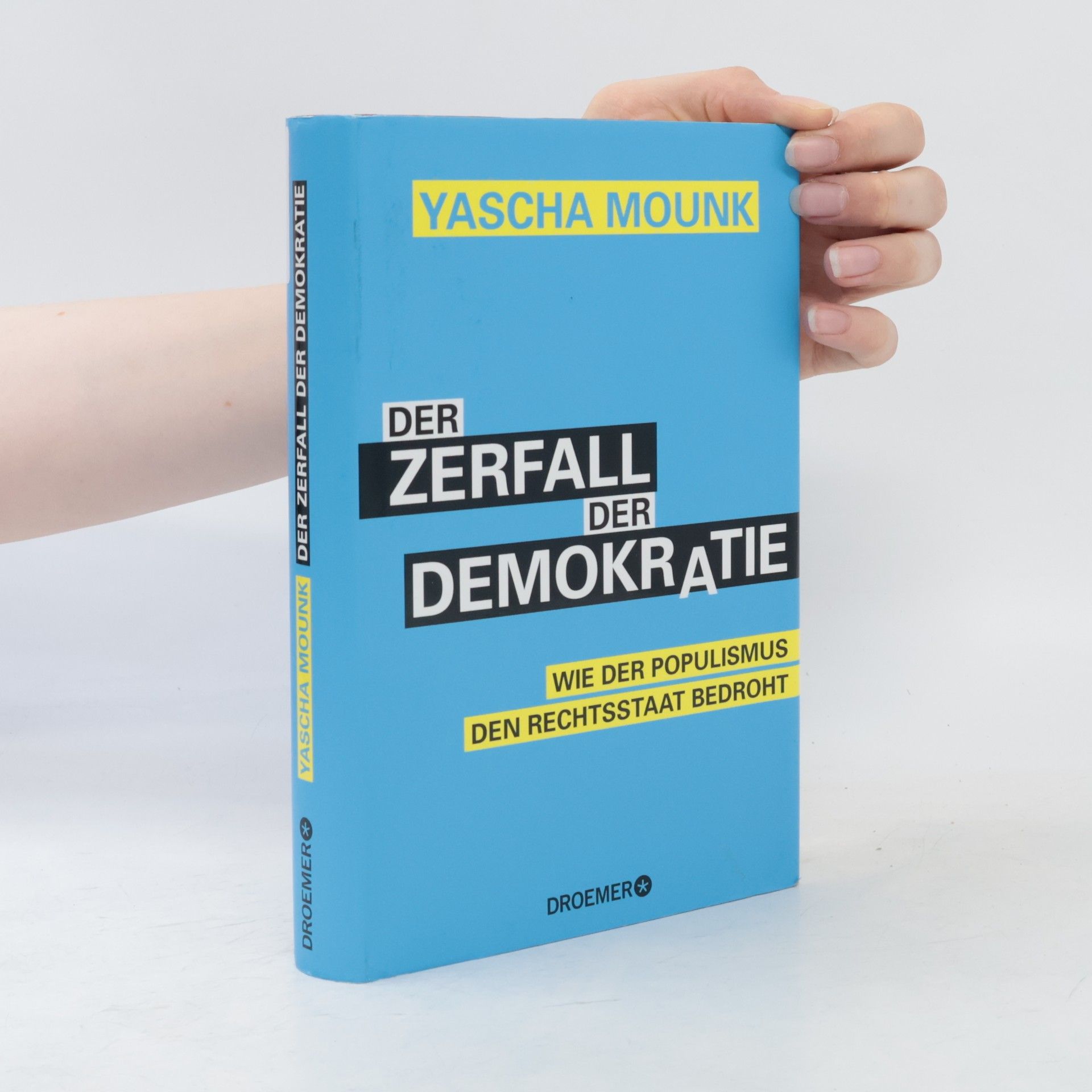 Yascha Mounk Der Zerfall der Demokratie