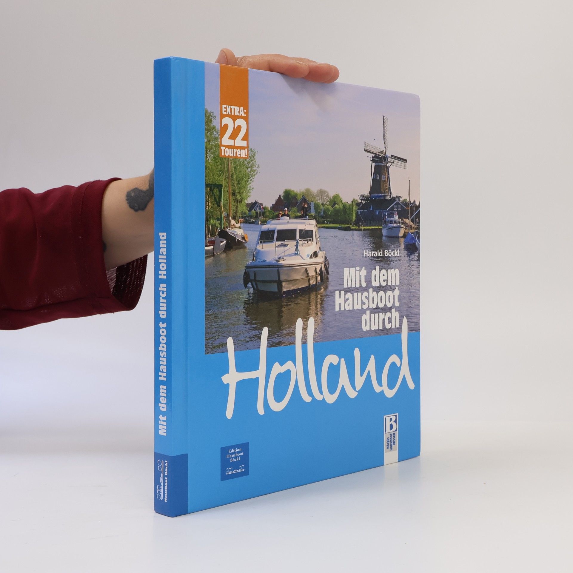 Harald Böckl Mit dem Hausboot durch Holland
