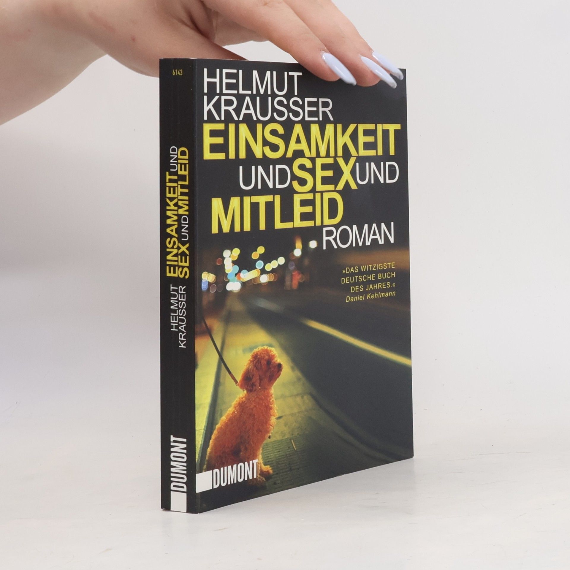 Helmut Krausser Einsamkeit und Sex und Mitleid