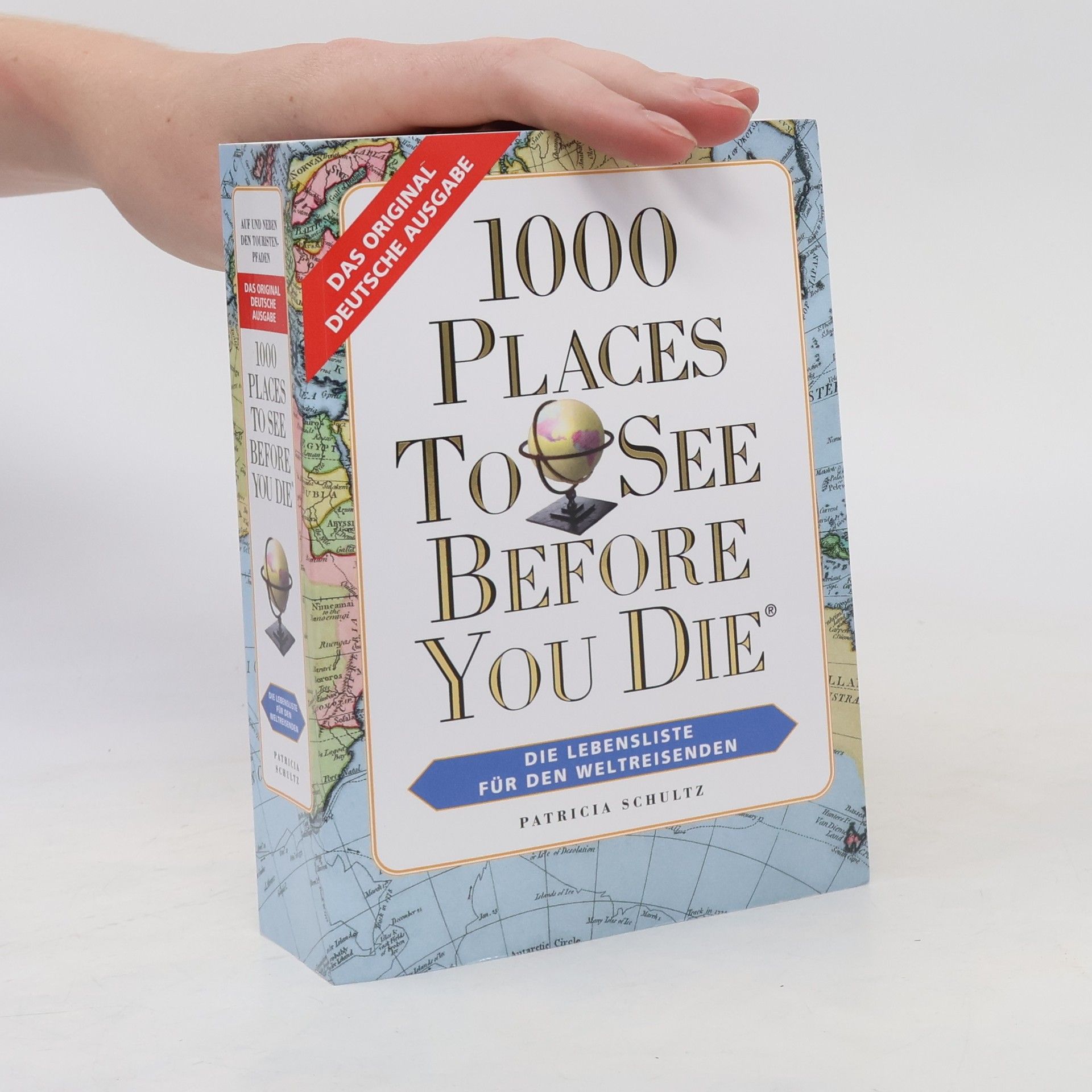 Patrizia Schultz 1000 Places To See Before You Die - Weltweit -Sonderausgabe 2024