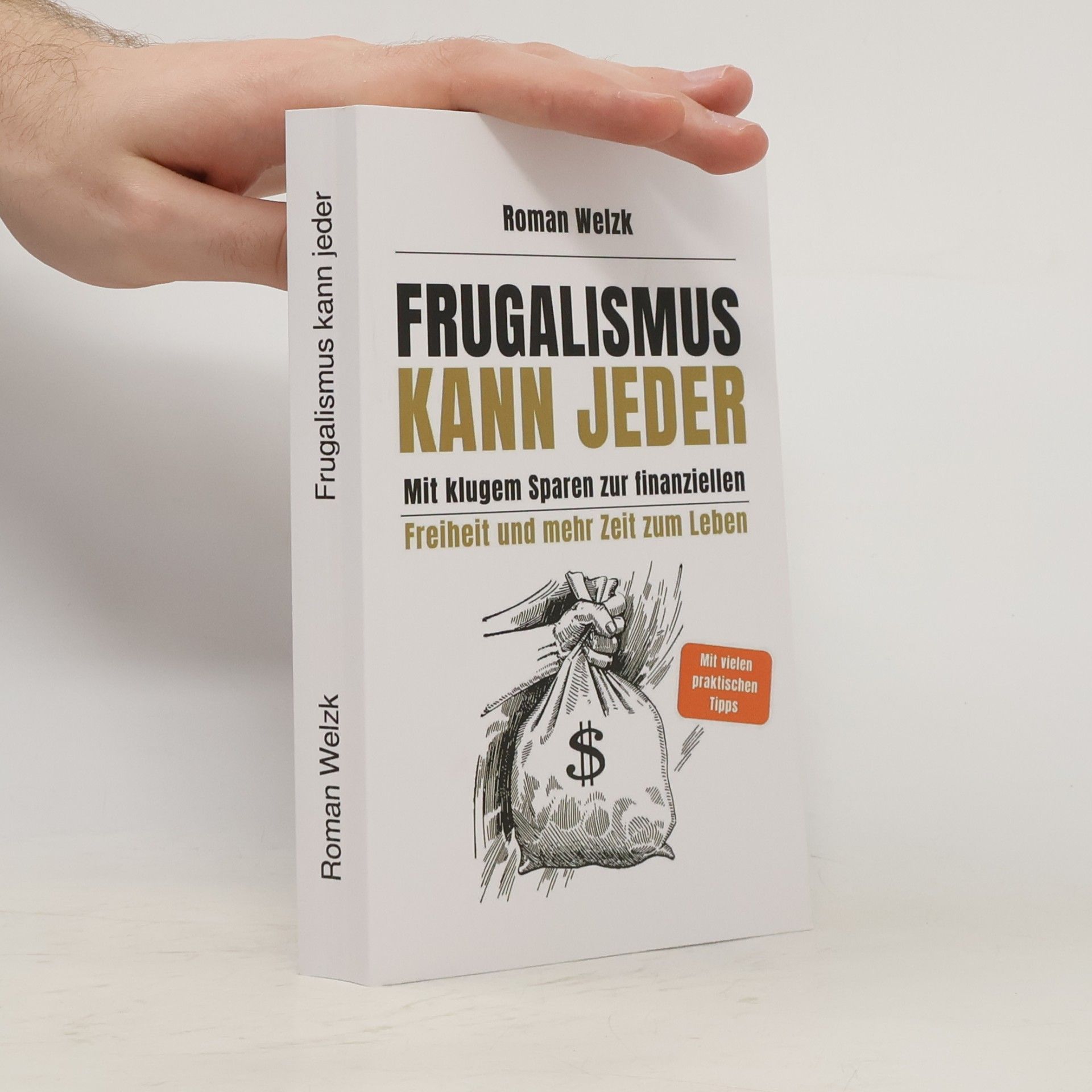 Roman Welzk Frugalismus kann jeder