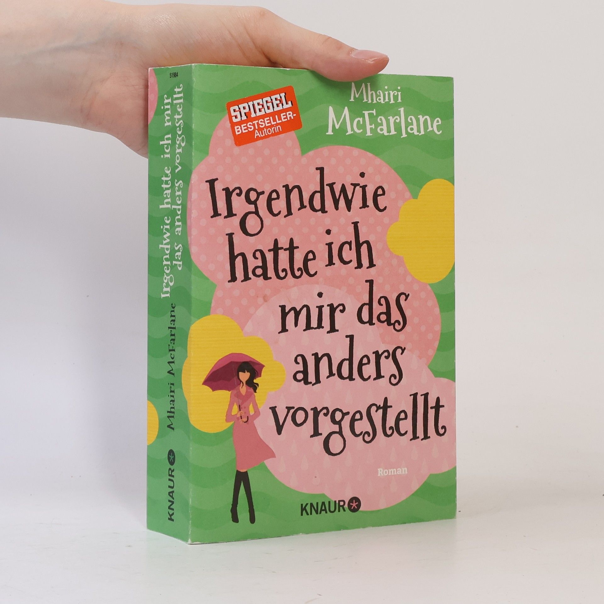 Mhairi McFarlane Irgendwie hatte ich mir das anders vorgestellt : roman