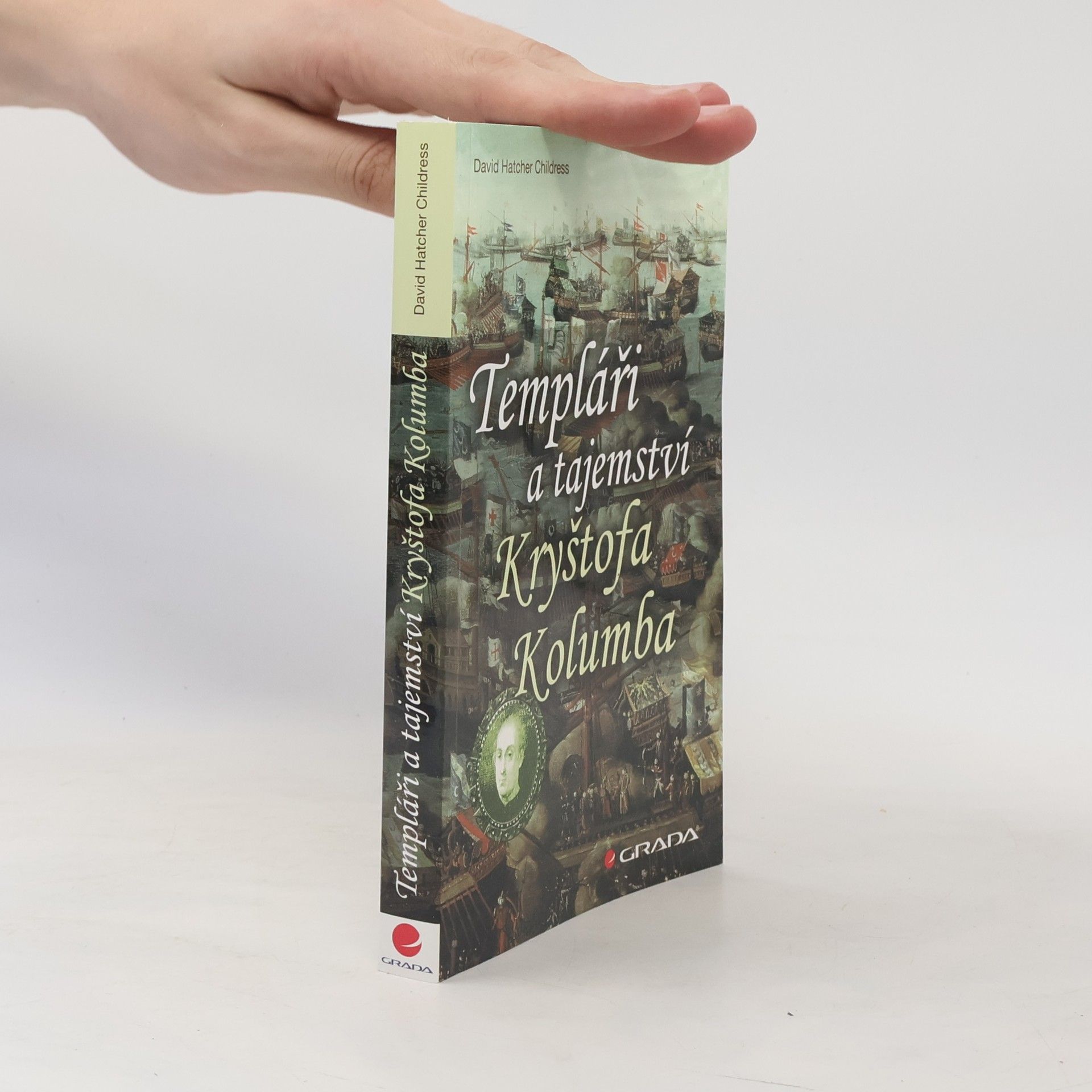 David Hatcher Childress Templáři a tajemství Kryštofa Kolumba
