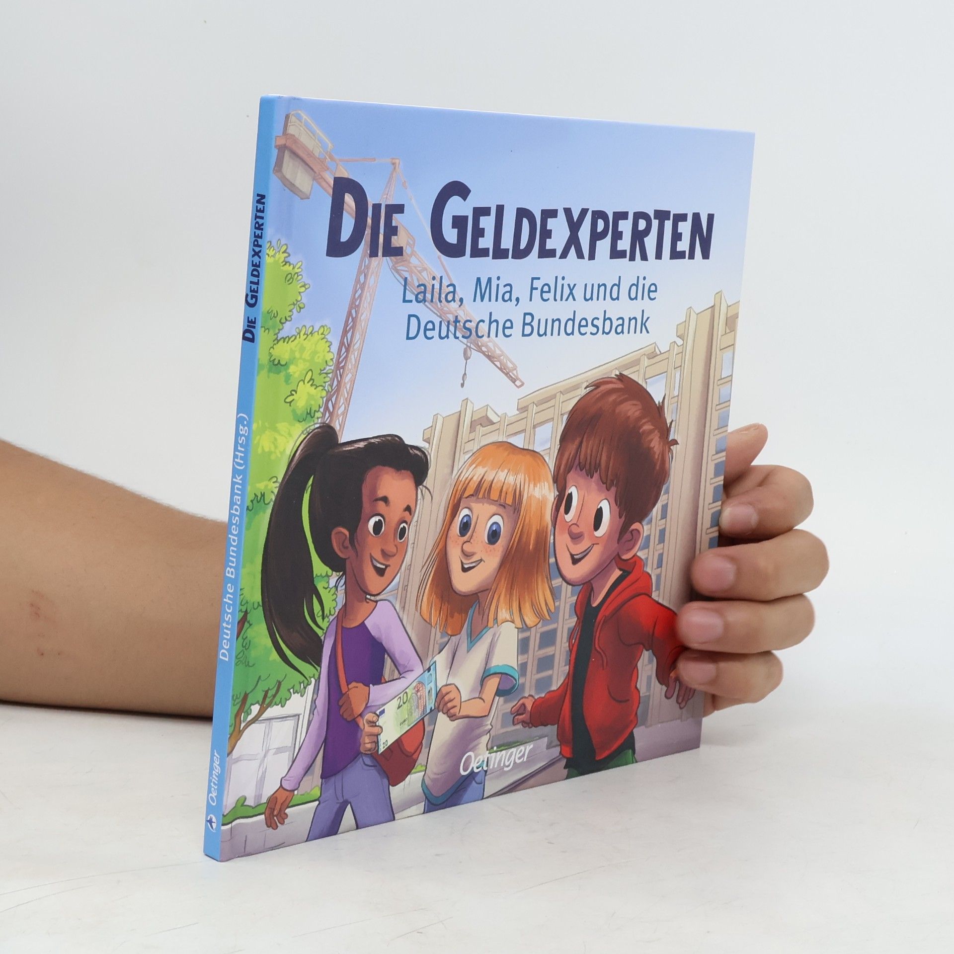 Kolektív autorov Die Geldexperten: Laila, Mia, Felix und die Deutsche Bundesbank