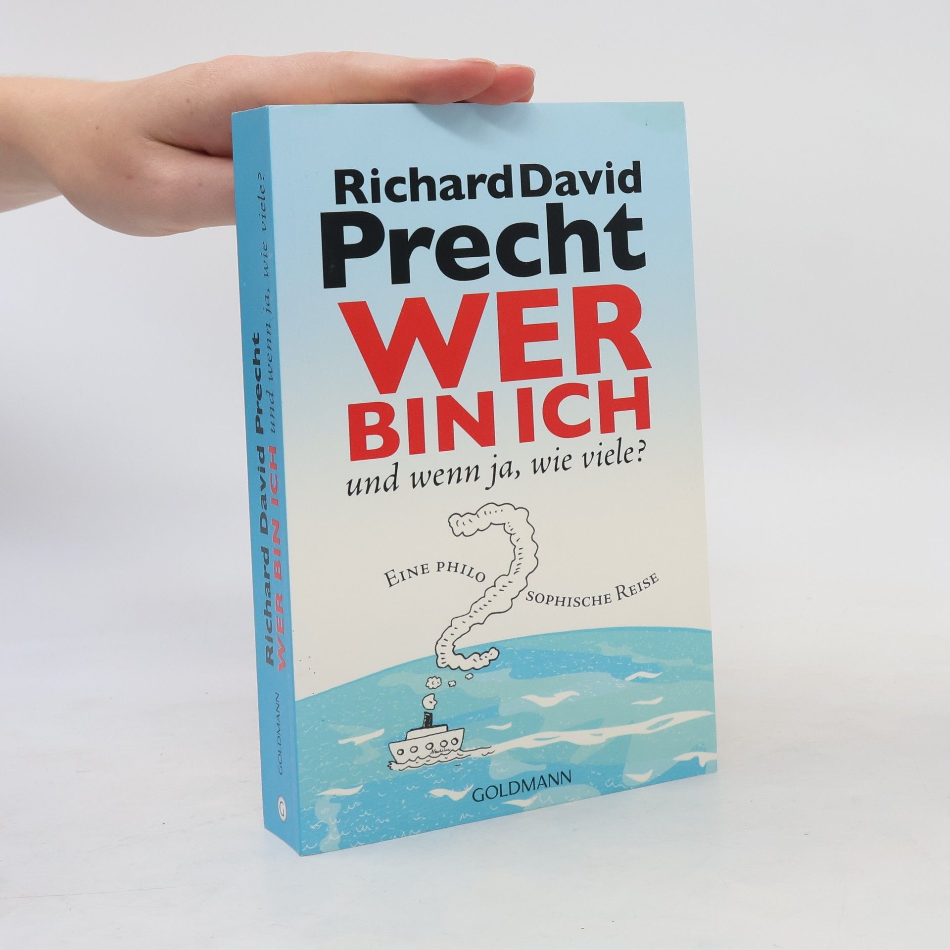 Richard David Precht Wer bin ich - und wenn ja, wie viele?