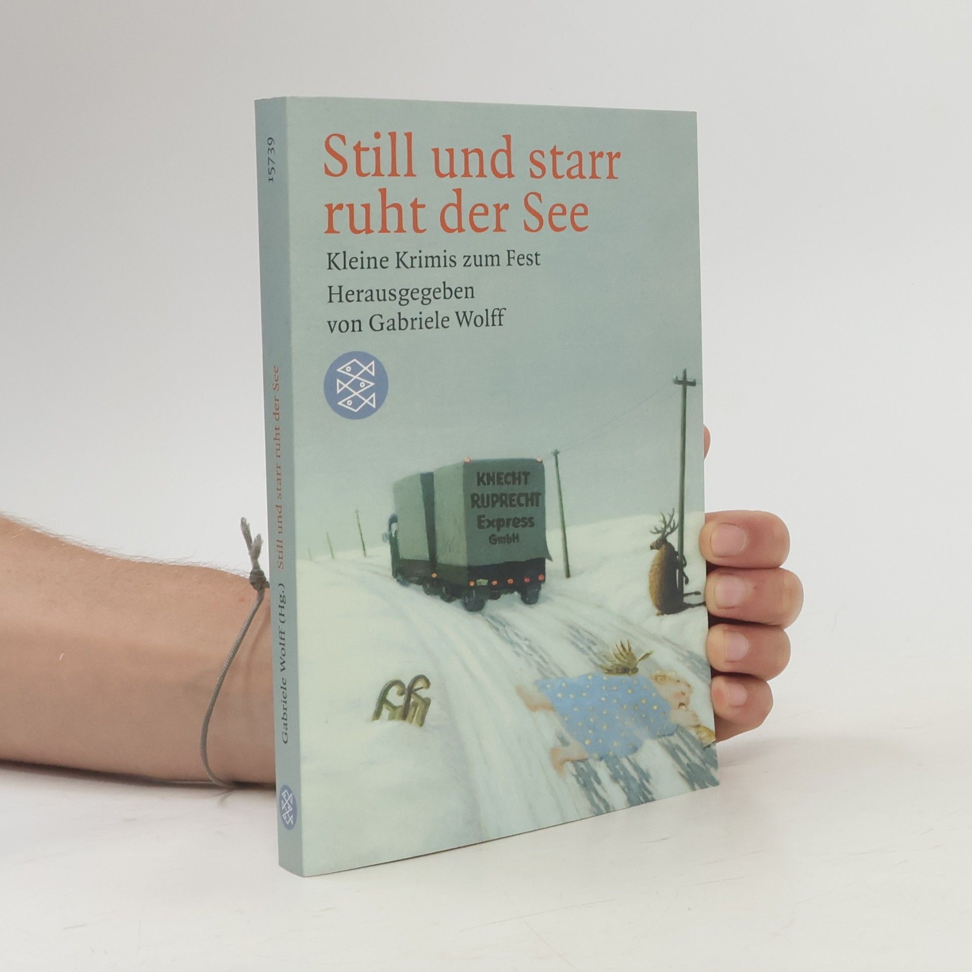 Gabriele Wolff Still und starr ruht der See