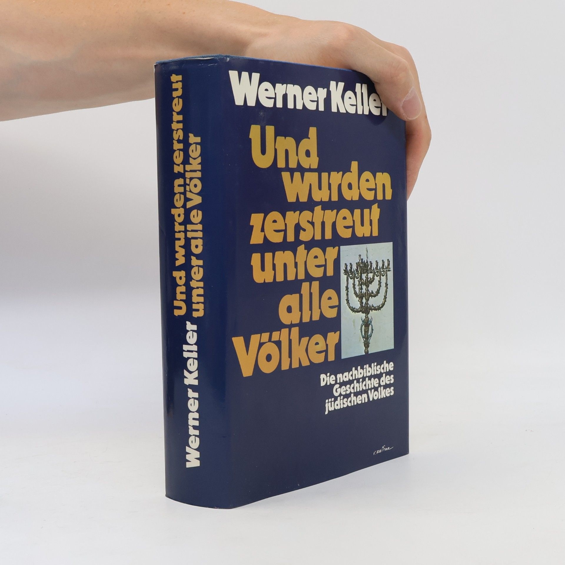 Werner Keller Und wurden zerstreut unter alle Völker