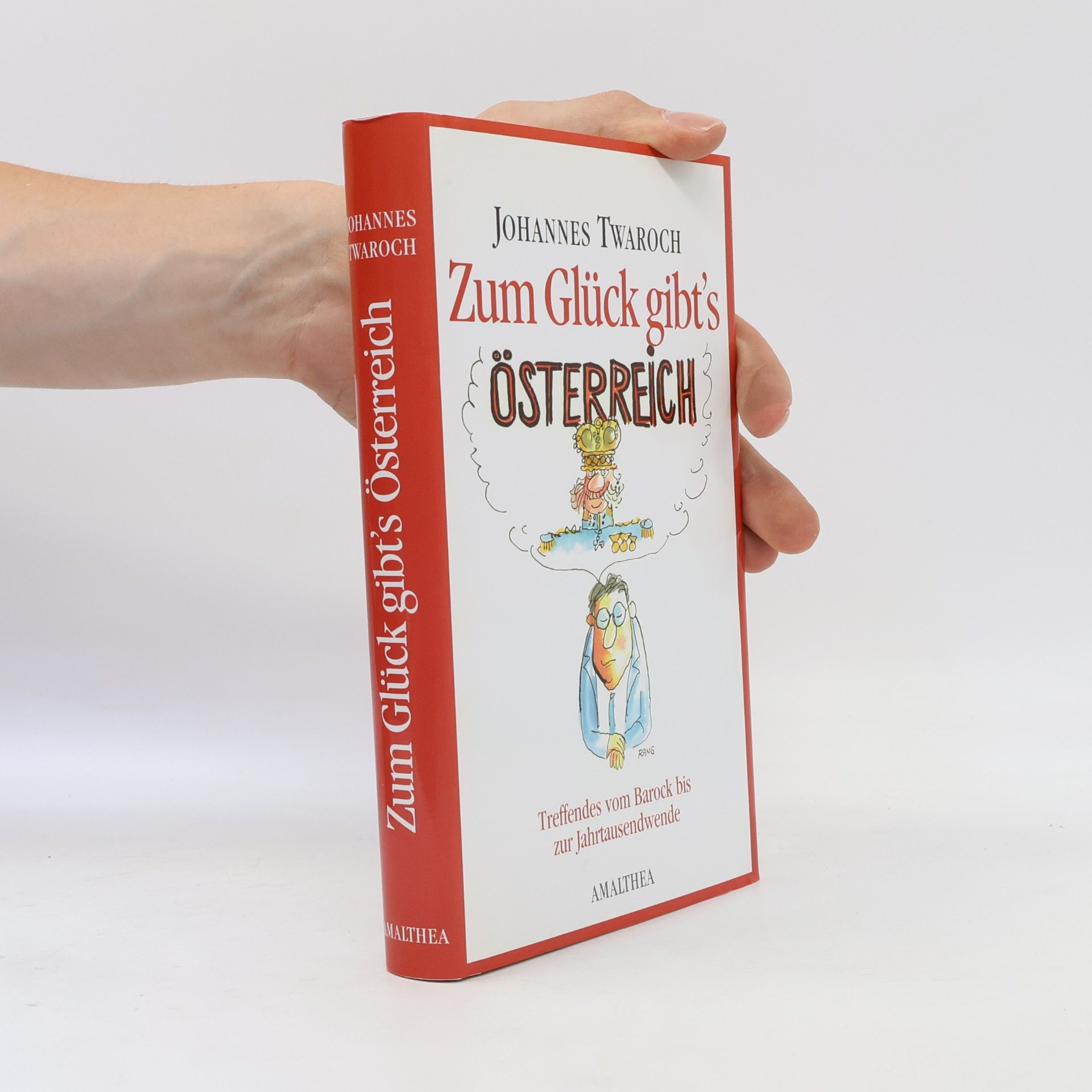 Johannes Twaroch Zum Glück gibt's Österreich