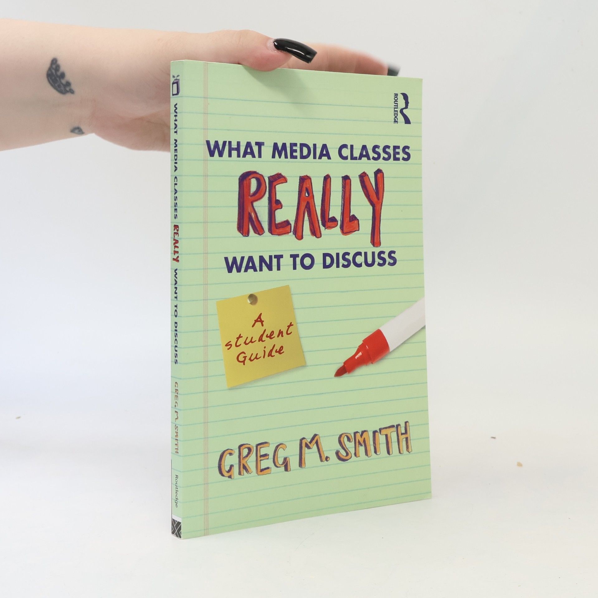 Greg M. Smith What Media Classes Really Want to Discuss