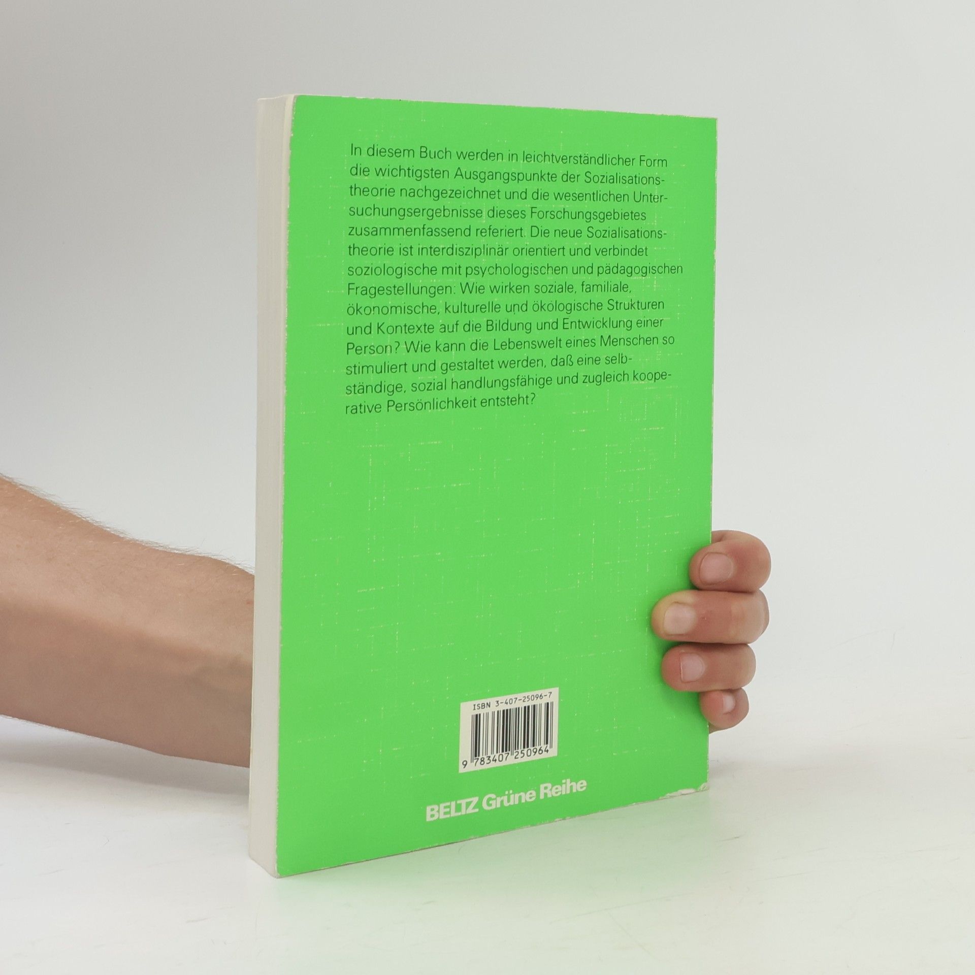 Klaus Hurrelmann Grüne Reihe: Einführung in die Sozialisationstheorie. Über den Zusammenhang von Sozialstruktur und Persönlichkeit - 4. Auflage