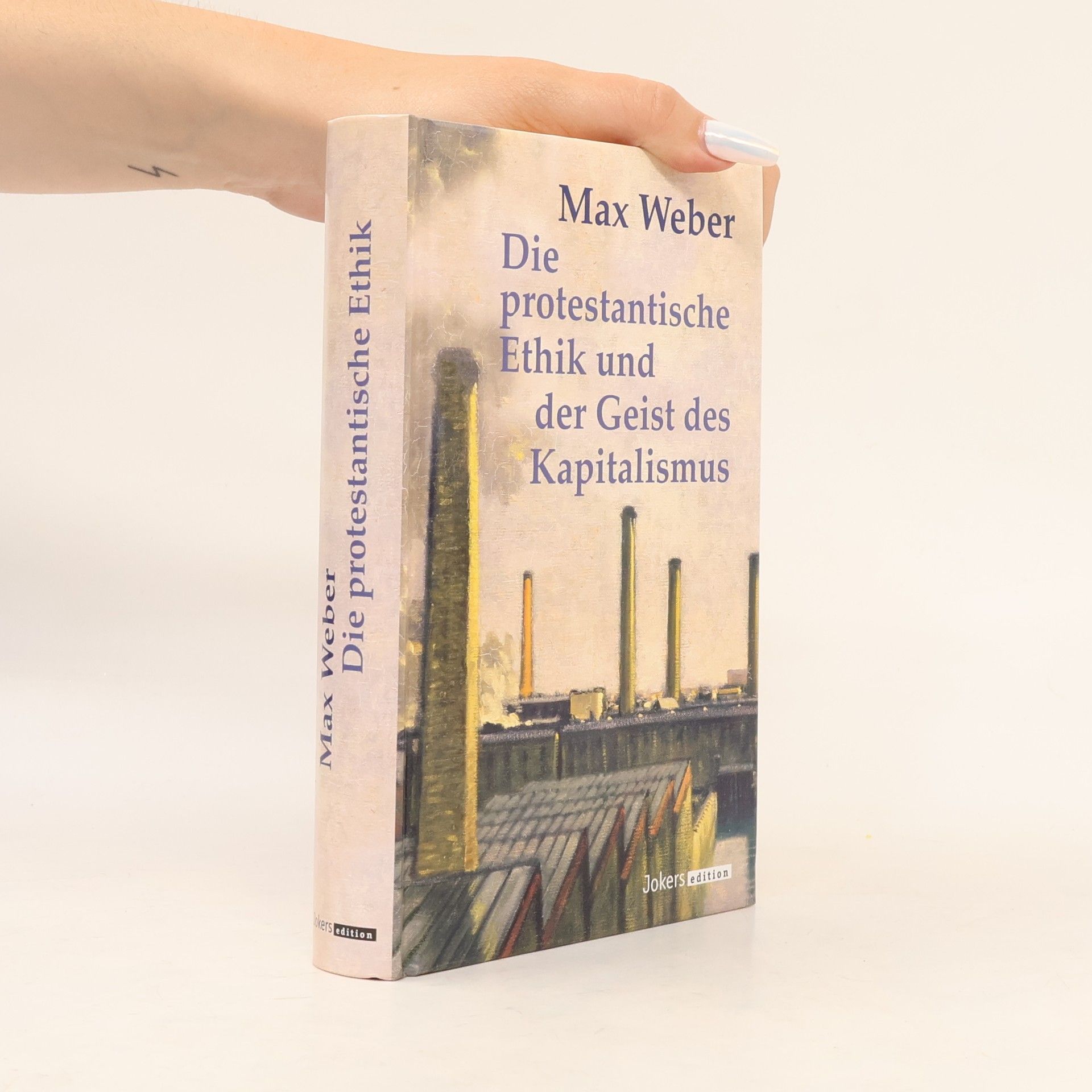 Max Weber Die protestantische Ethik und der Geist des Kapitalismus