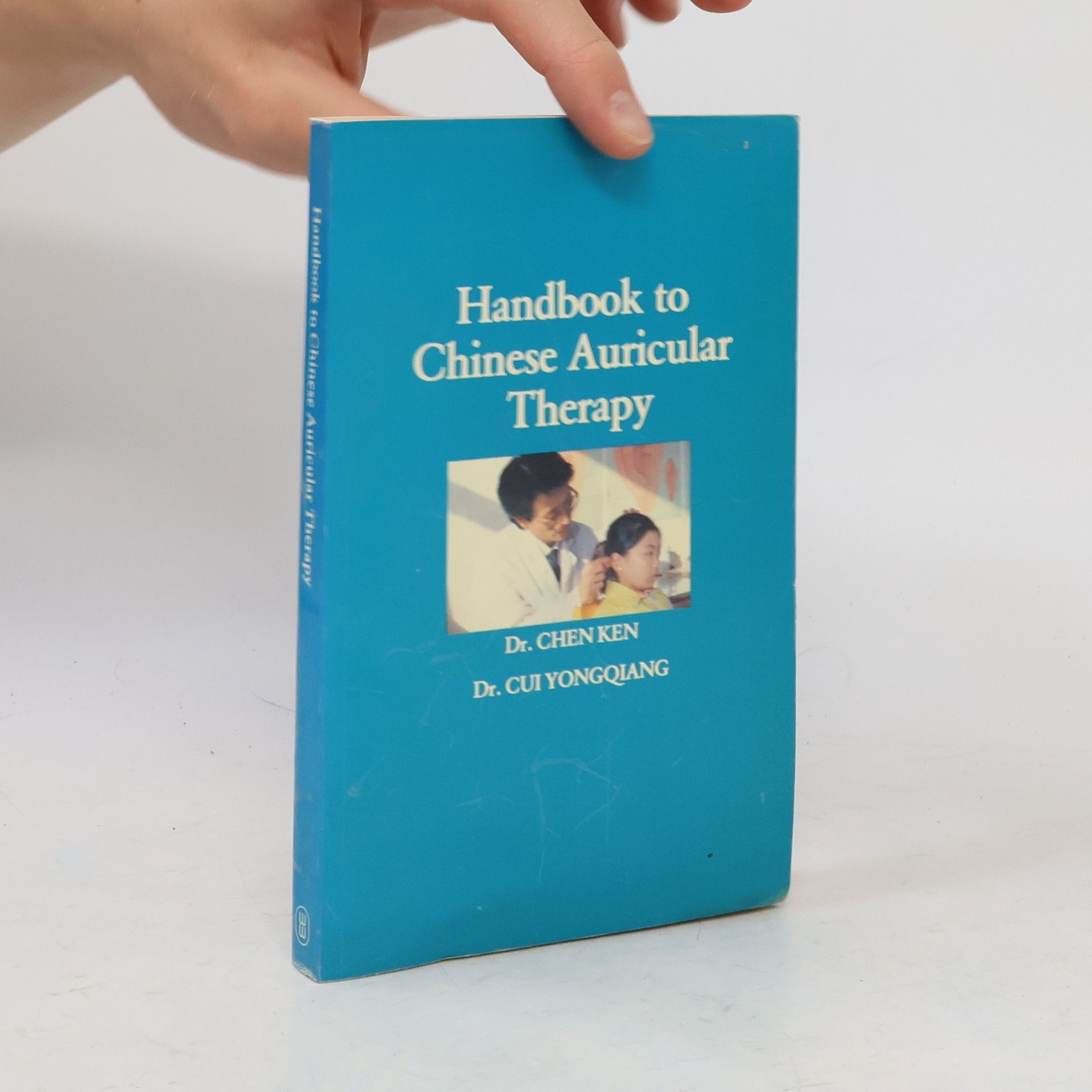 Chen Ken Handbook to Chinese Auricular Therapy