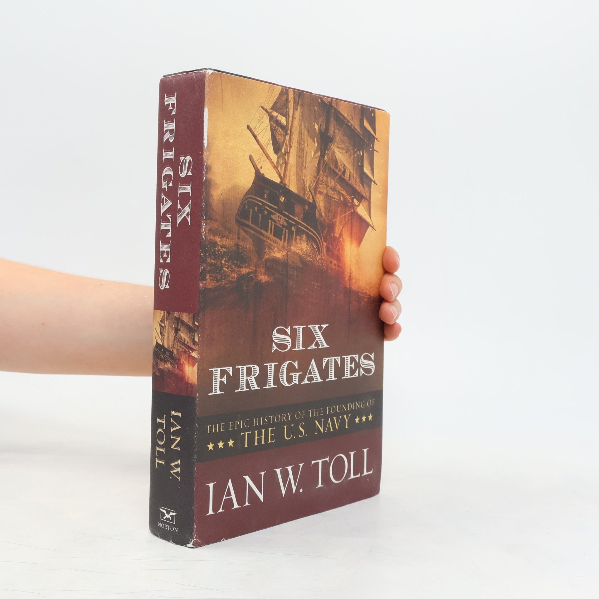 Ian W. Toll Six Frigates