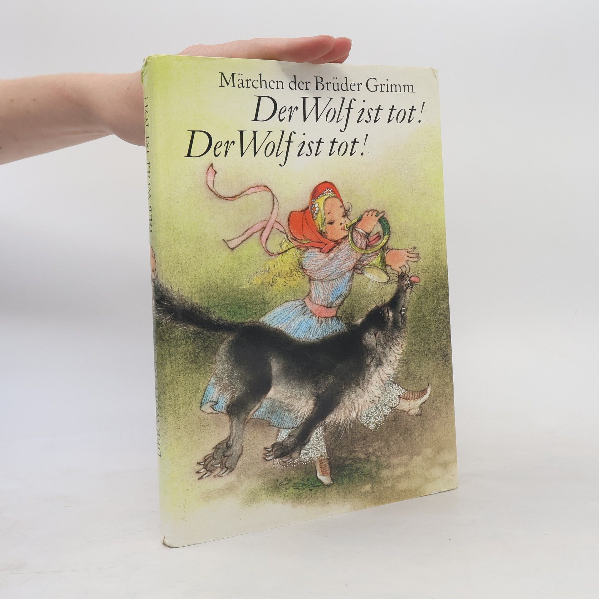 Jacob Grimm Der Wolf ist tot! Der Wolf ist tot!